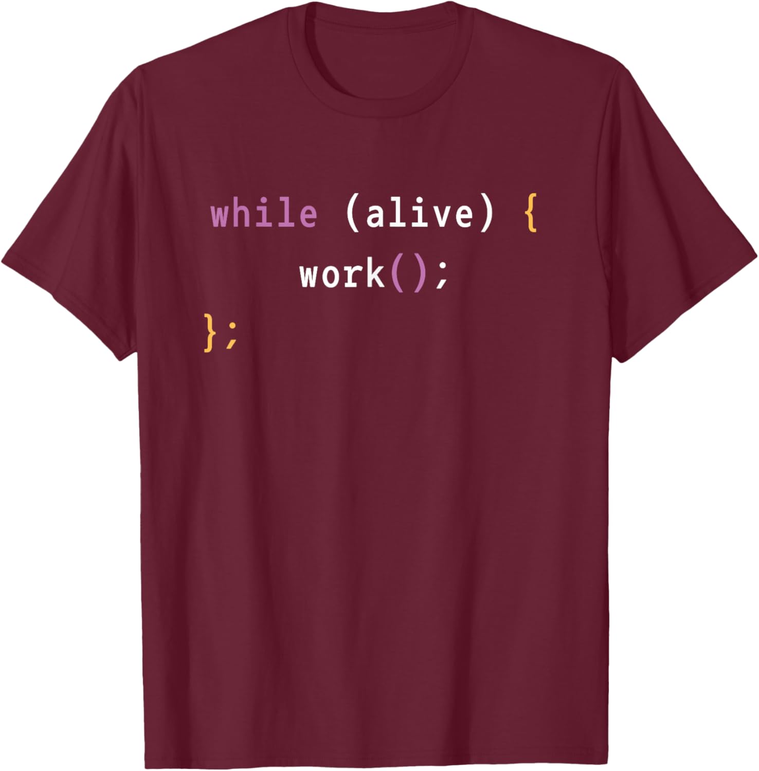 Work While Alive Motivational T-Shirt for Programmers and Coders - 7