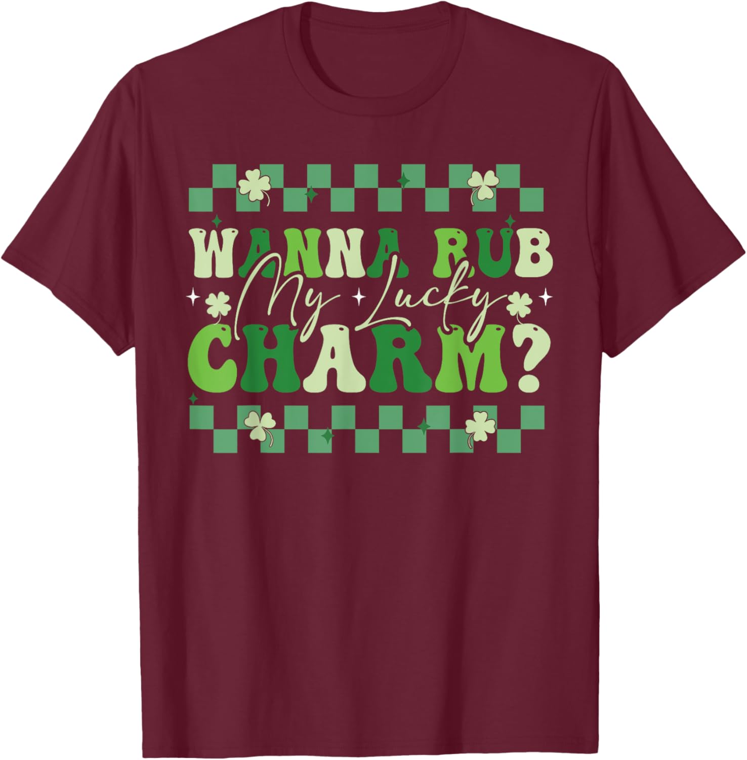 Wanna Rub My Lucky Charm Saint Patrick's Day T-Shirt for Fun Celebrations - 7