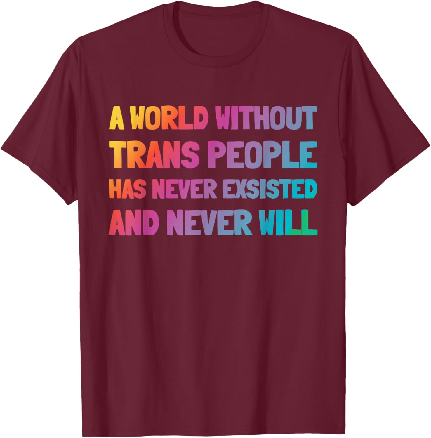 A World Without Trans People T-Shirt for Inclusion and Support - 18
