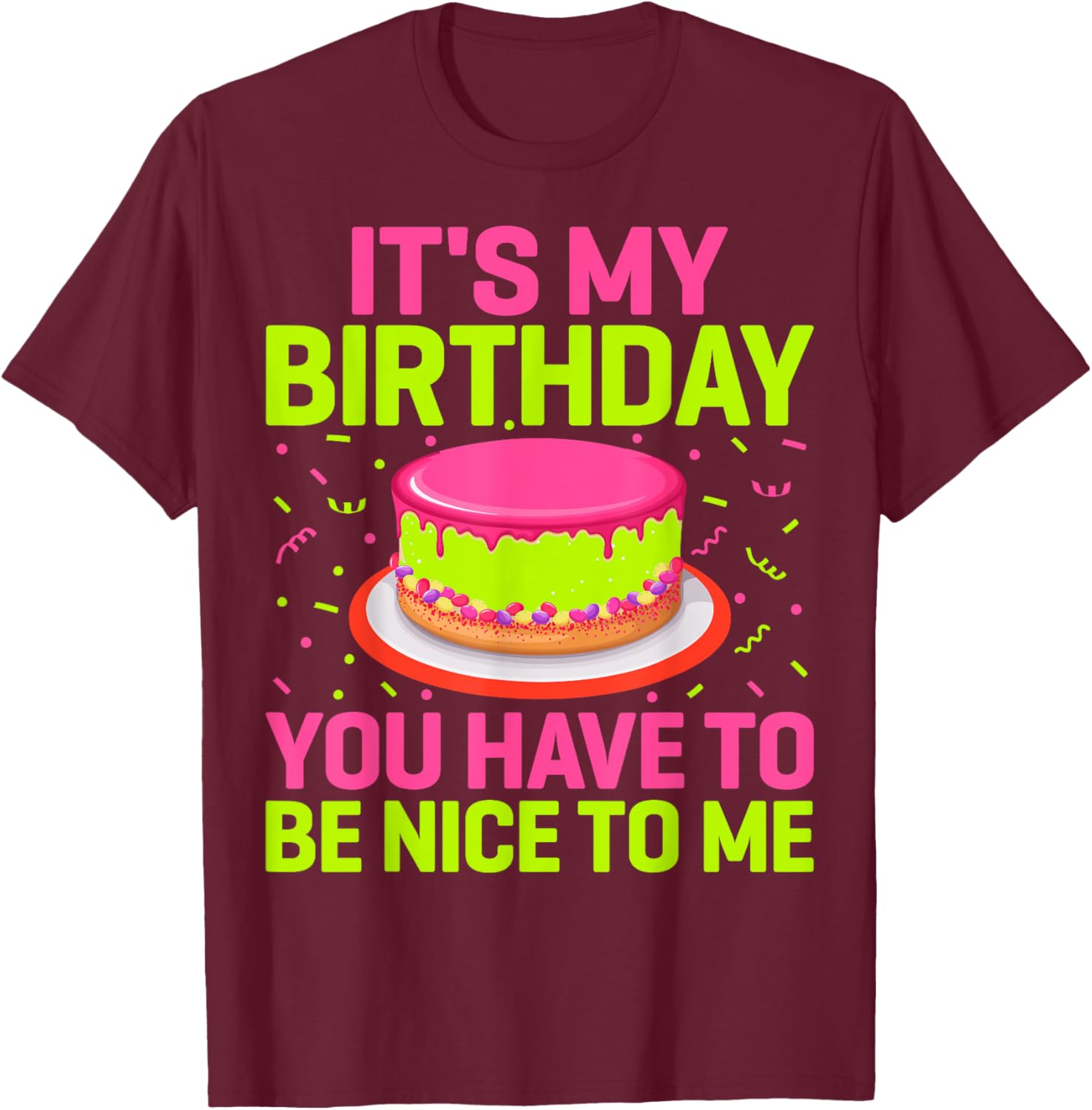 Funny Birthday Party T-Shirt It's My Birthday Be Nice to Me Gift - 6