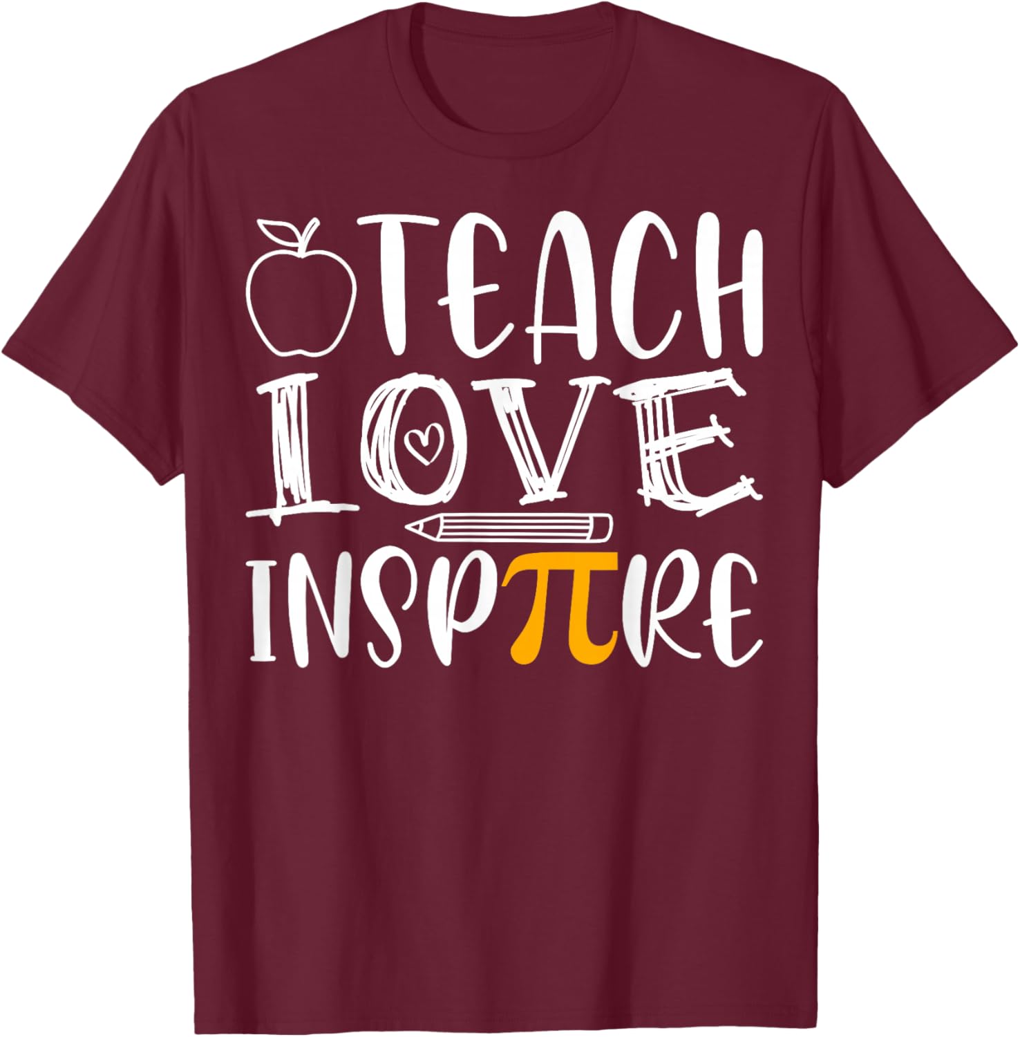 Teach Love Inspire Pi Day Math Teacher T-Shirt for Mathematicians - 8