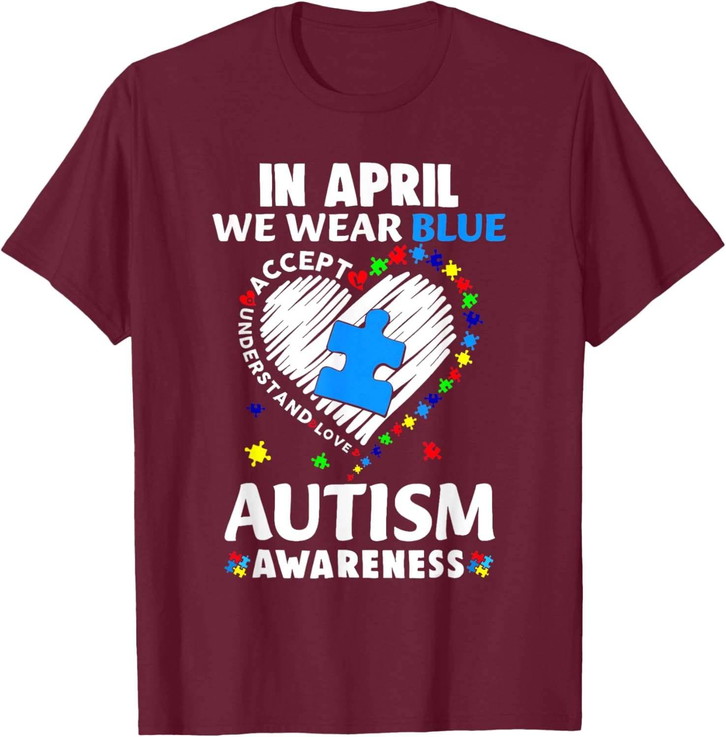 April Autism Awareness T-Shirt in Blue - Accept Understand Spread Love - 3