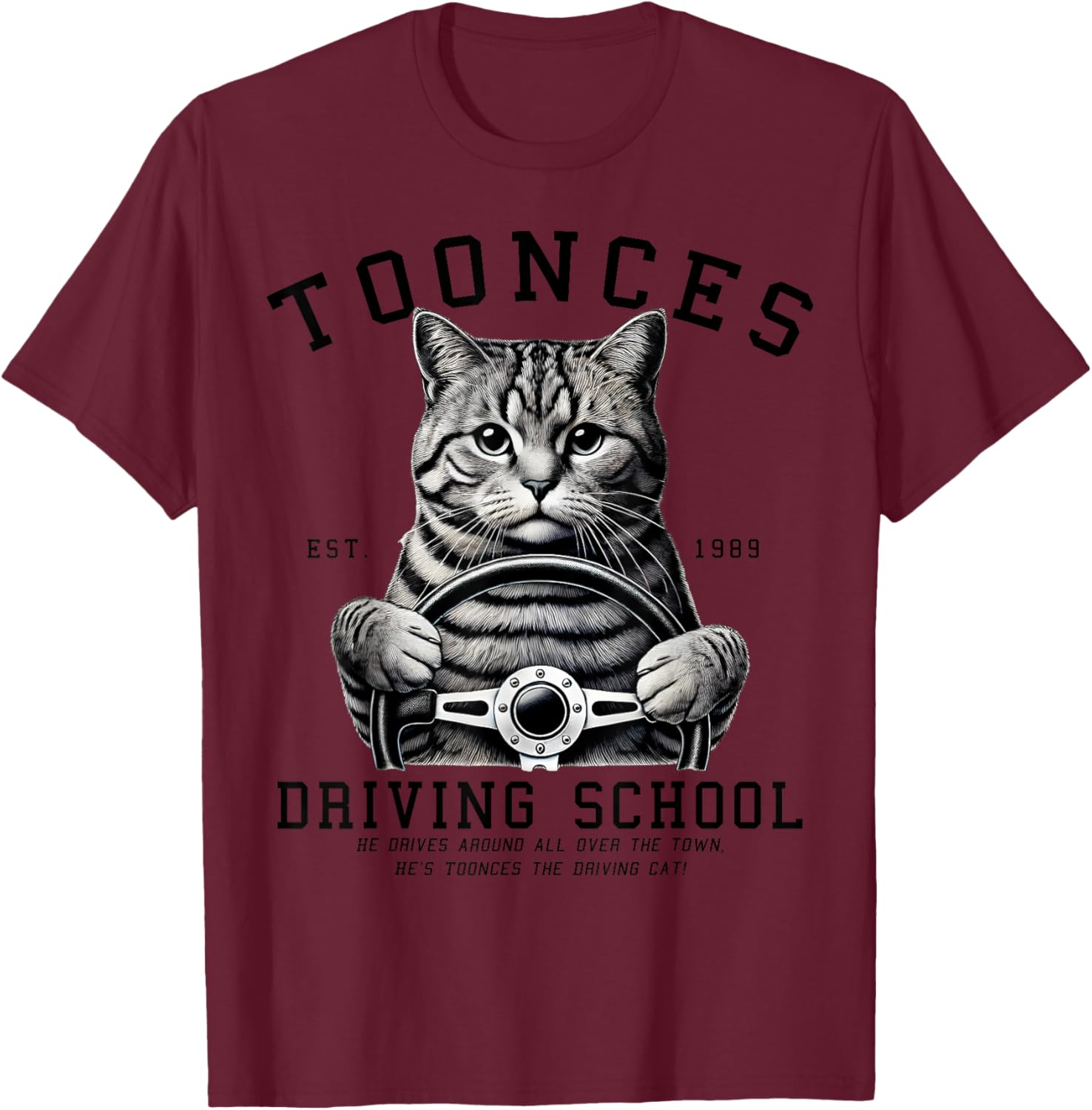 Toonces Driving School T-Shirt for Men, Women, Girls, and Kids - 14