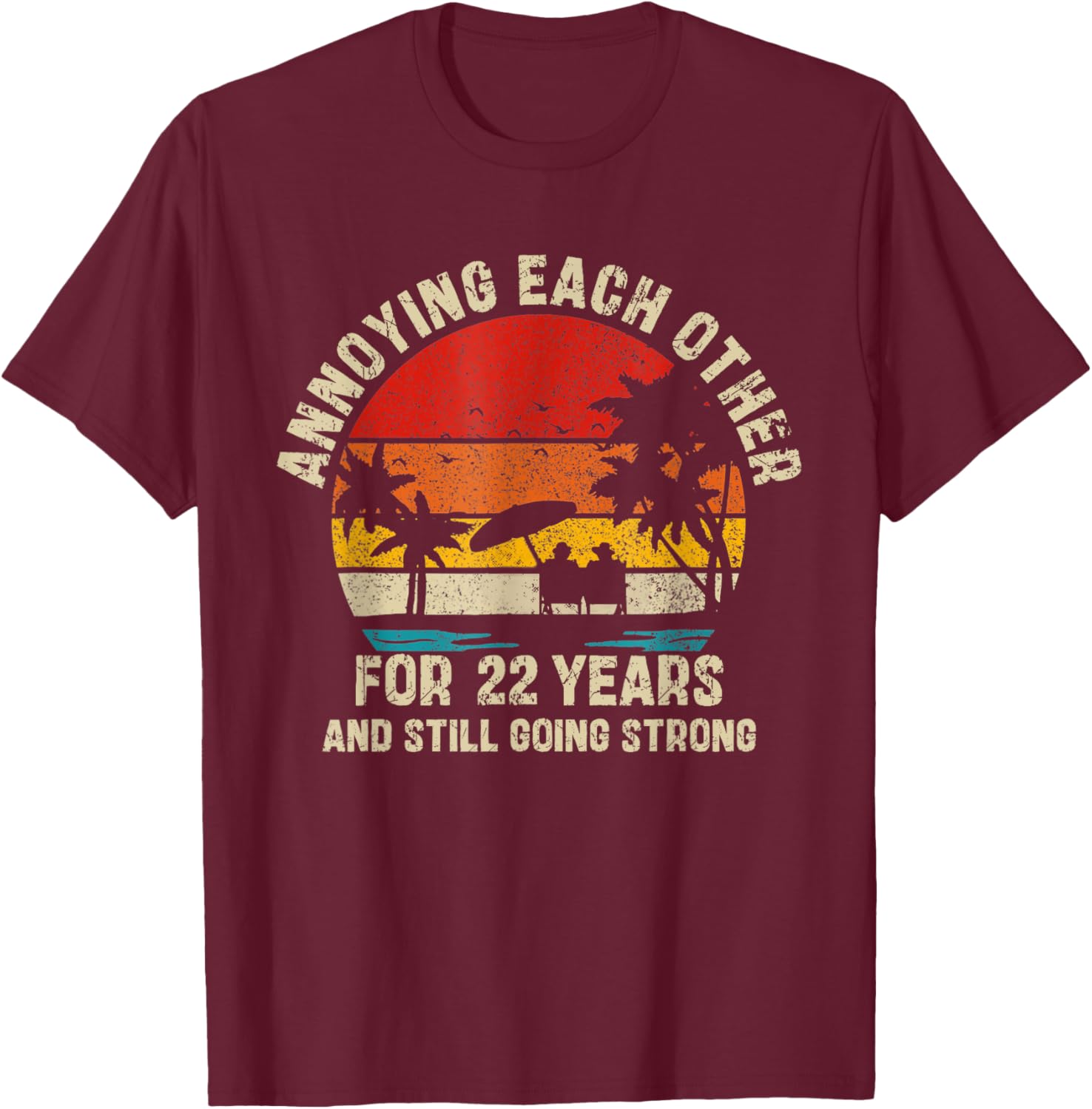 Annoying Each Other Since 22 Years T-Shirt for Couples and Friends - 4