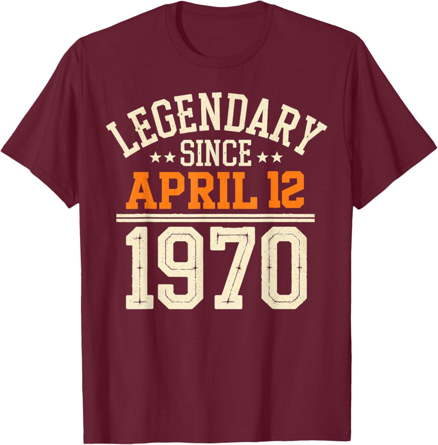 Legendary Since April 12, 1970 Funny Retro Birthday T-Shirt for Men and Women - 8