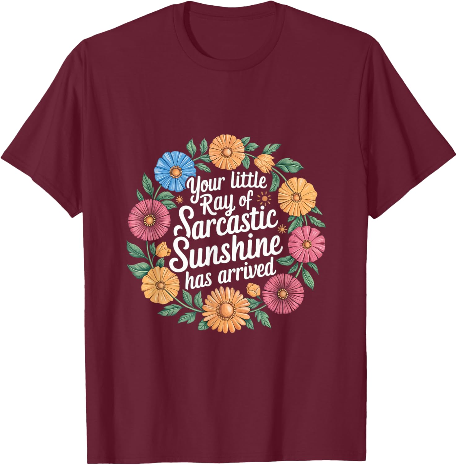 Your Little Ray of Sarcastic Sunshine T-Shirt for Fun Casual Wear - 4