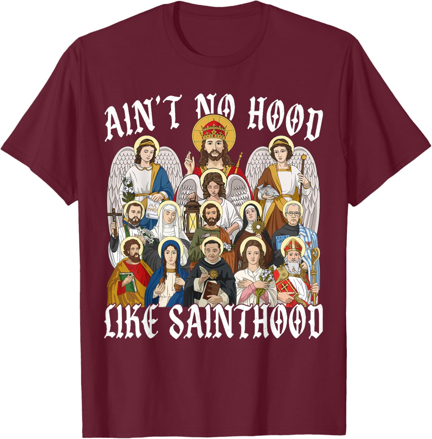 Ain't No Hood Like Sainthood Christian Saint Angel T-Shirt for Everyone - 4