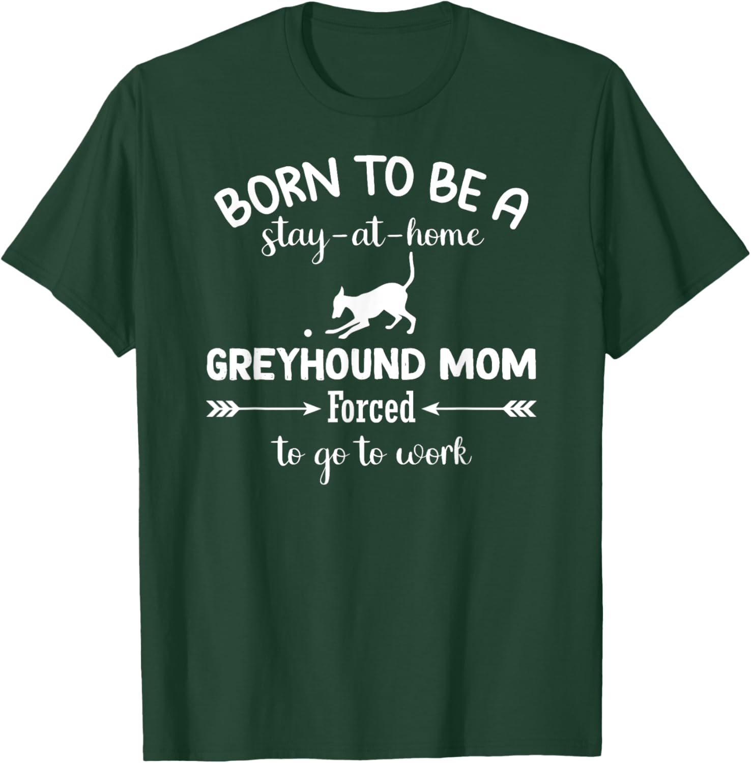 Born To Be A Stay At Home Greyhound Mom Work T-Shirt for Dog Lovers - 5