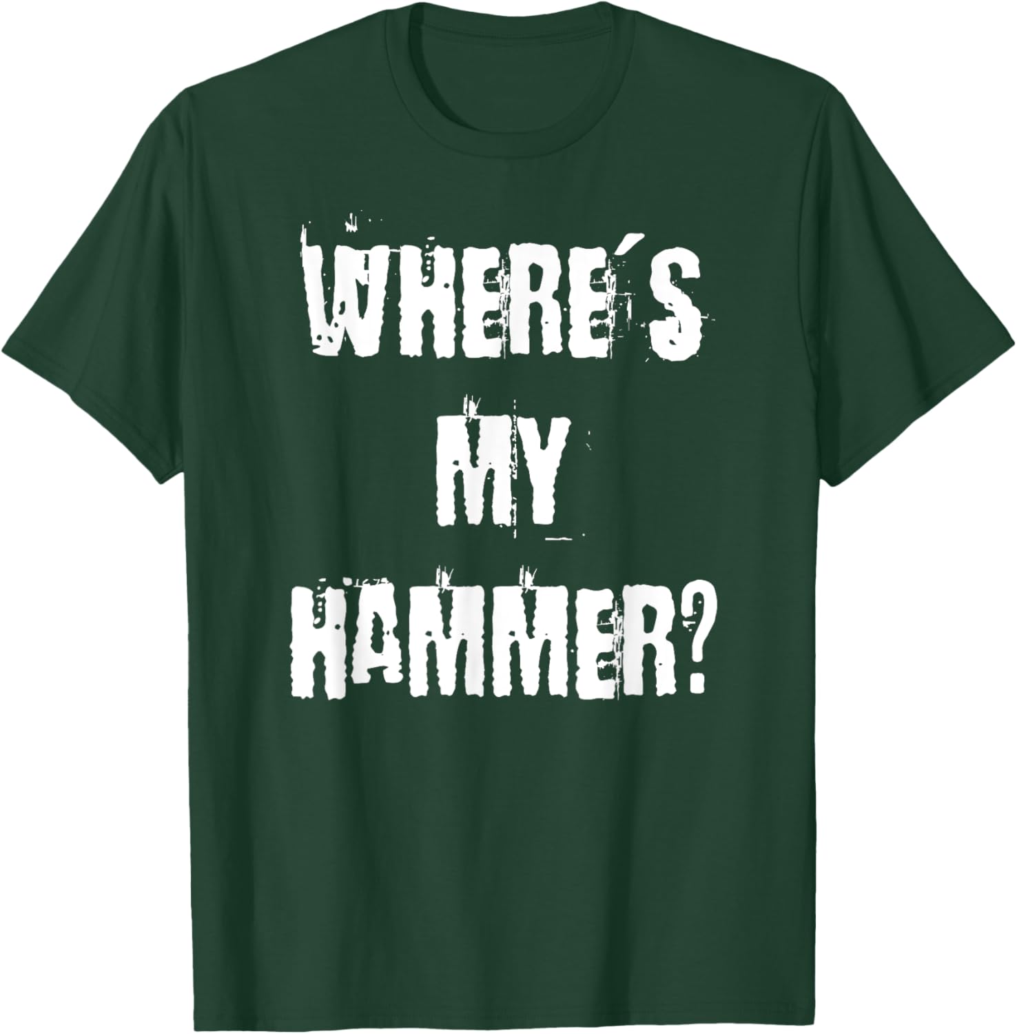 Where's My Hammer Handyman T-Shirt for DIY Enthusiasts and Workers - 23