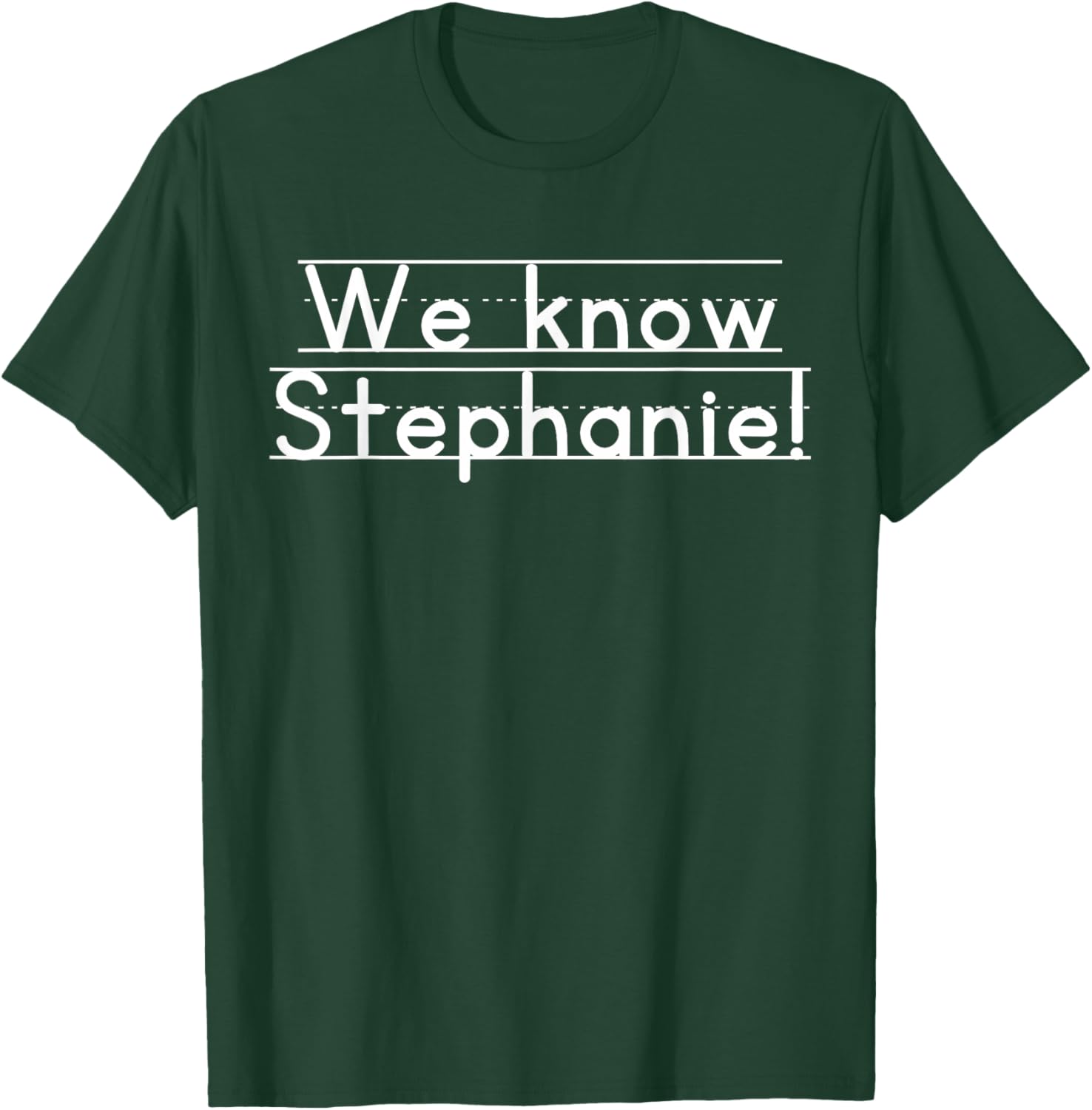 We Know Stephanie T-Shirt for Casual Style and Everyday Comfort - 9