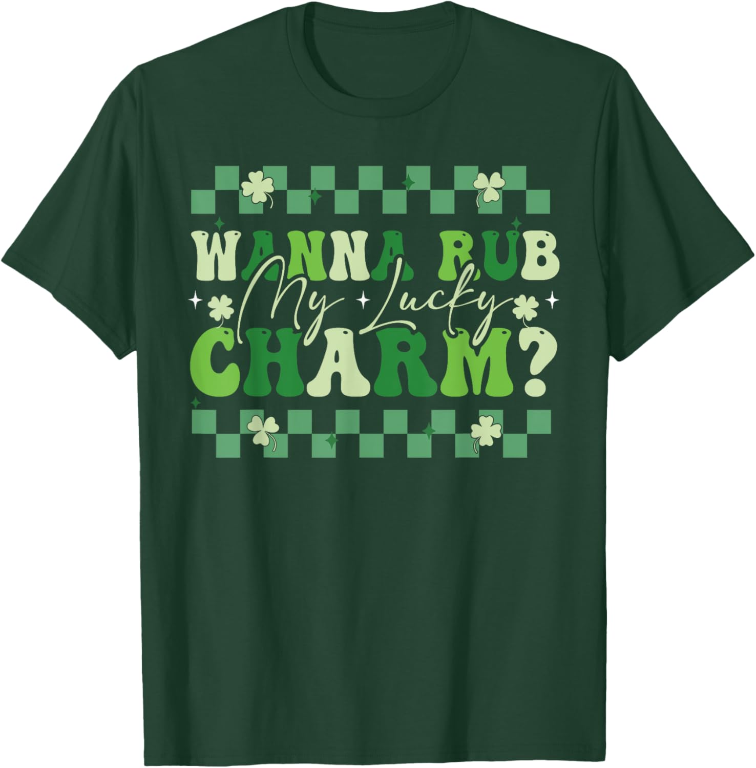 Wanna Rub My Lucky Charm Saint Patrick's Day T-Shirt for Fun Celebrations - 17