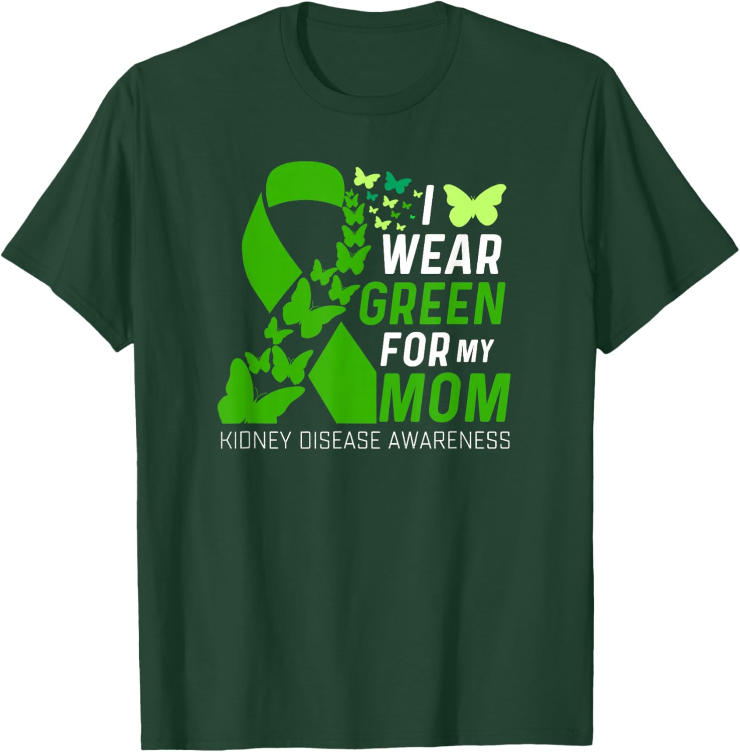 Wear Green for Kidney Disease Awareness Support T-Shirt for Moms - 15
