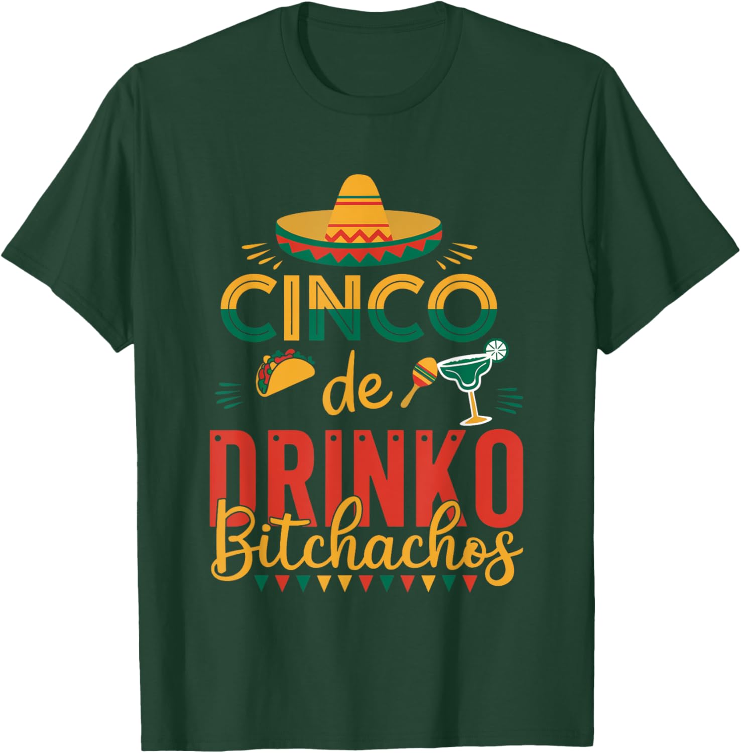Cinco De Drinko Bitchachos Fiesta T-Shirt Fun Party Apparel for Celebration - 8