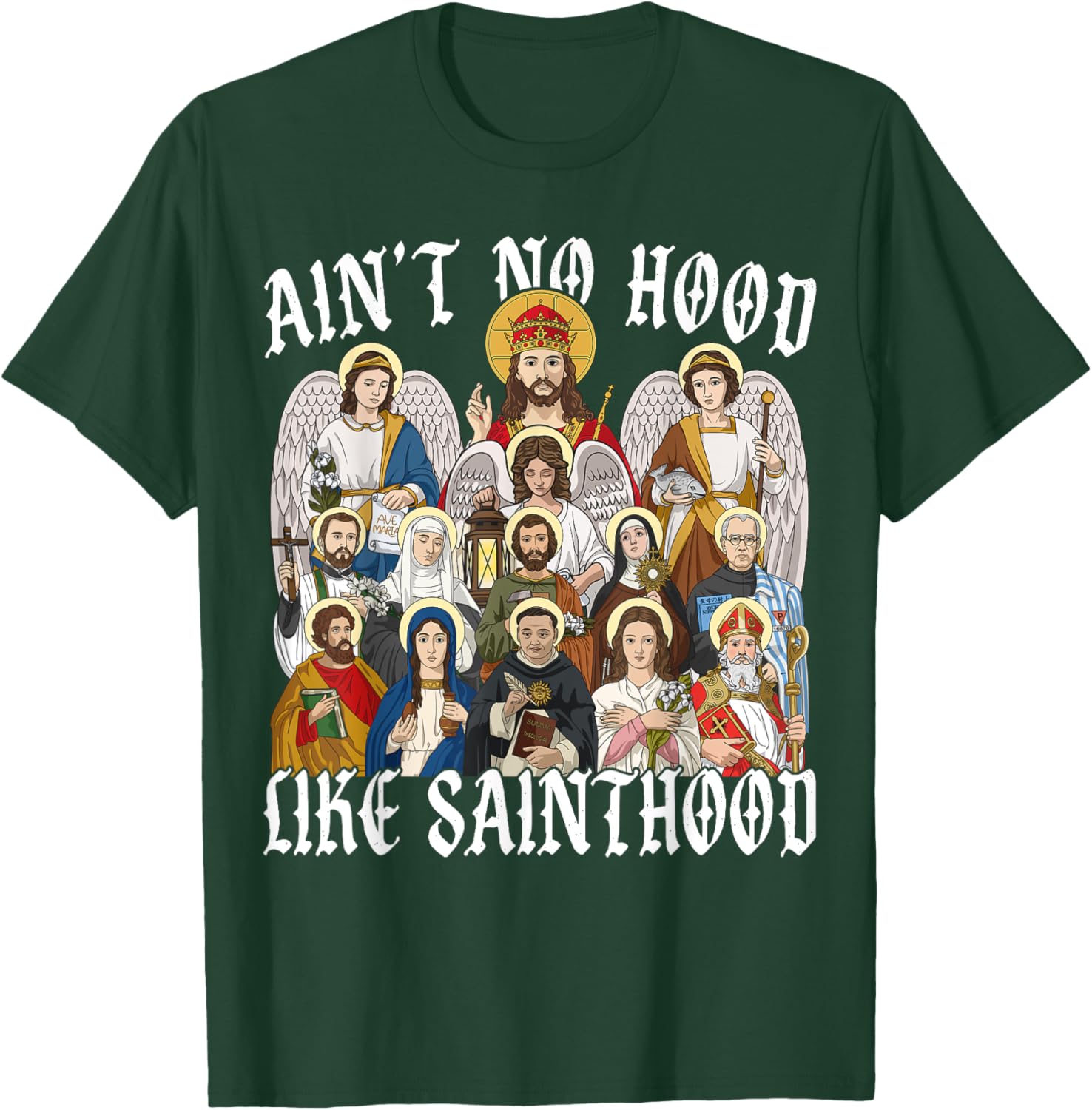 Ain't No Hood Like Sainthood Christian Saint Angel T-Shirt for Everyone - 7