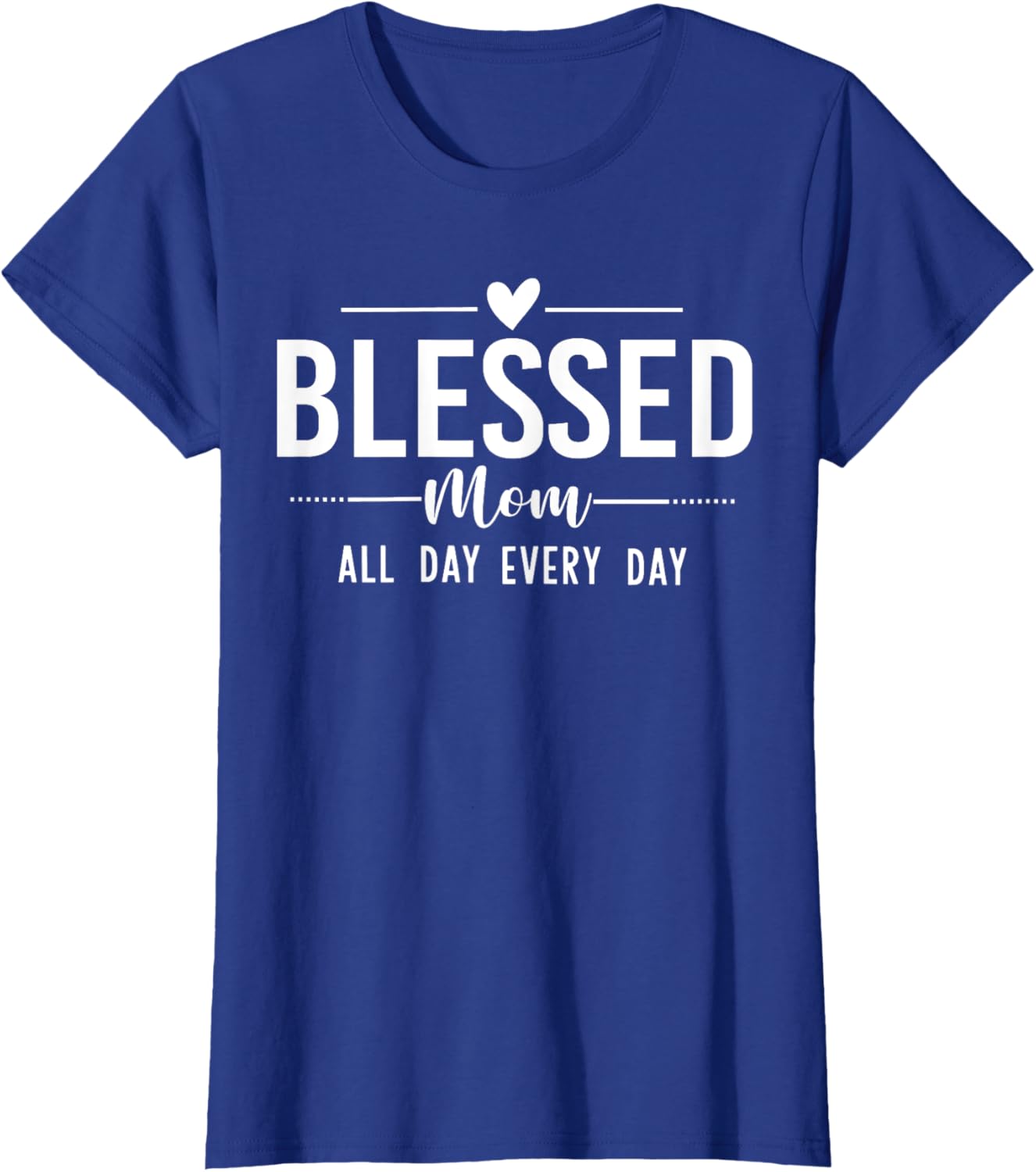 Blessed Mom All Day Every Day T-Shirt for Happy Mother's Day Gifts - 3