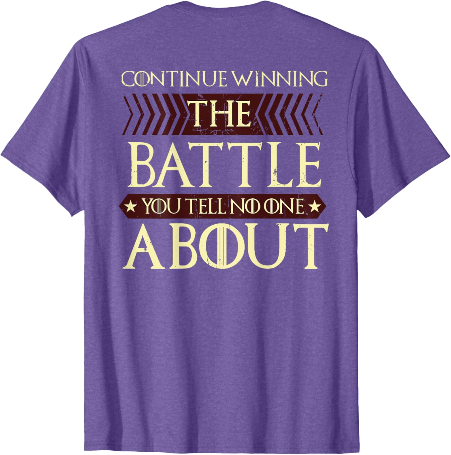 Continue Winning Your Silent Battle T-Shirt for Motivational Style - 8
