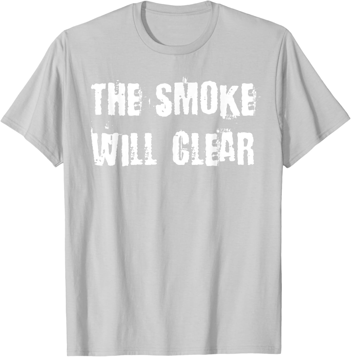 The Smoke Will Clear T-Shirt for Stylish Casual Wear and Everyday Comfort - 12