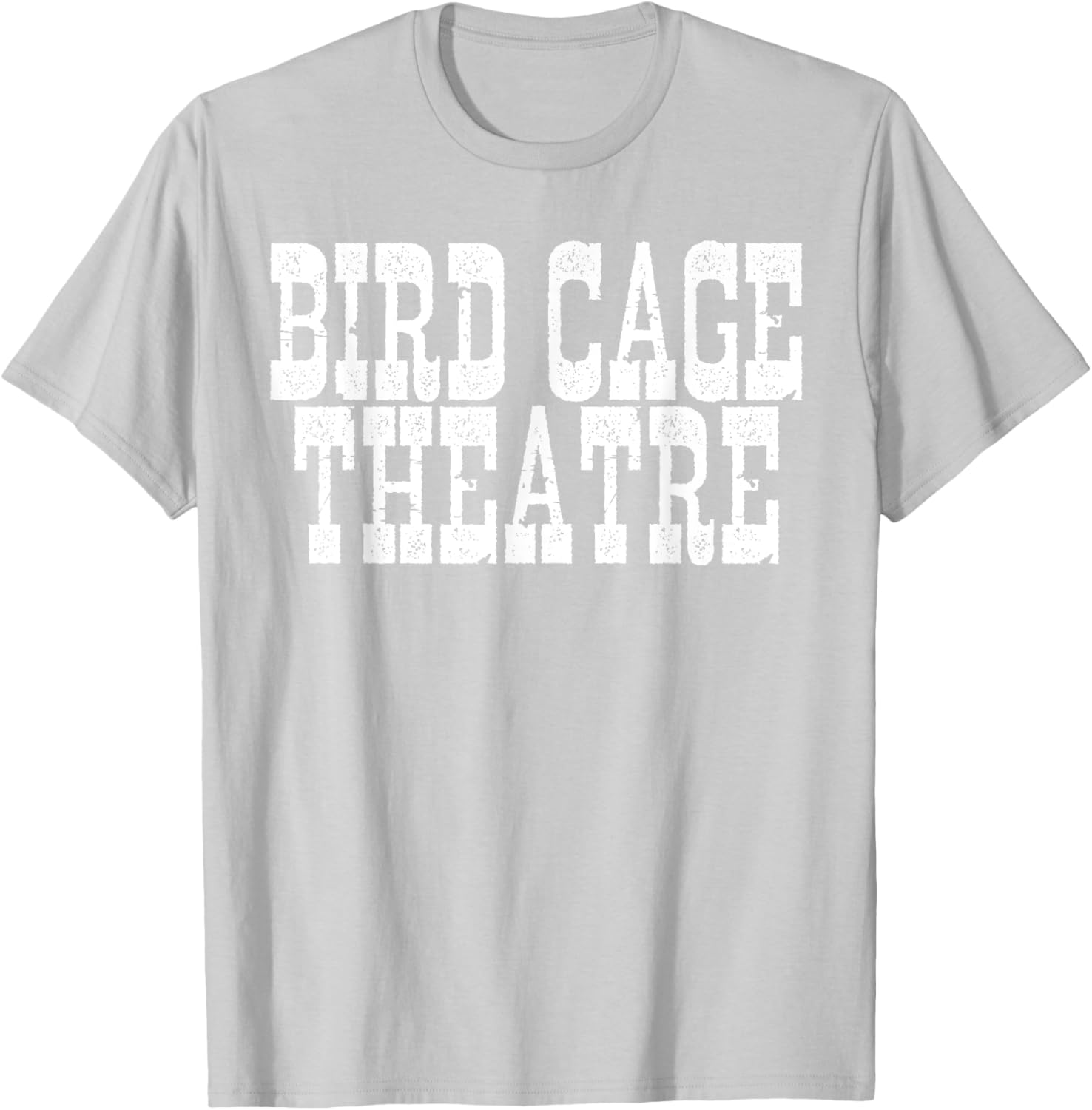 Bird Cage Theatre T-Shirt for Unique Fashion Lovers - Stylish Casual Wear - 15