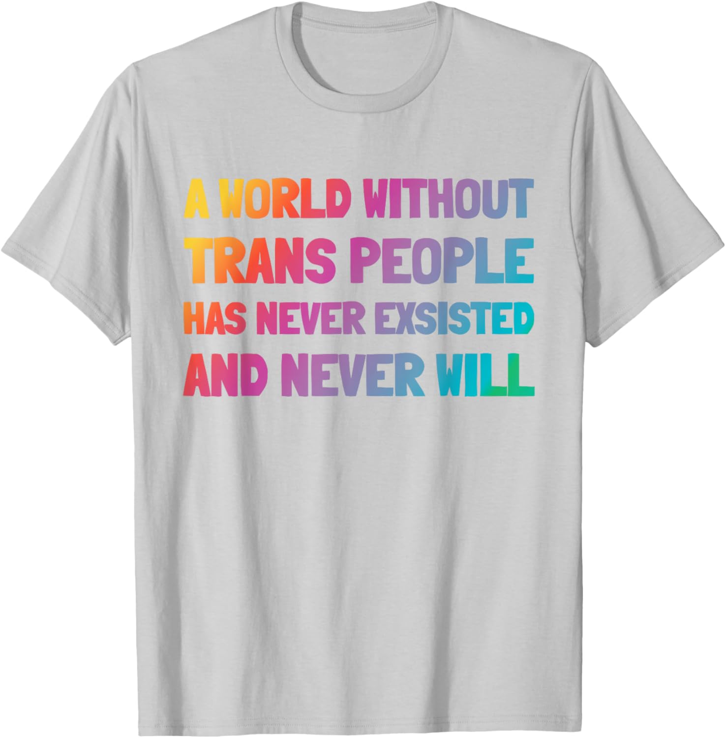 A World Without Trans People T-Shirt for Inclusion and Support - 8