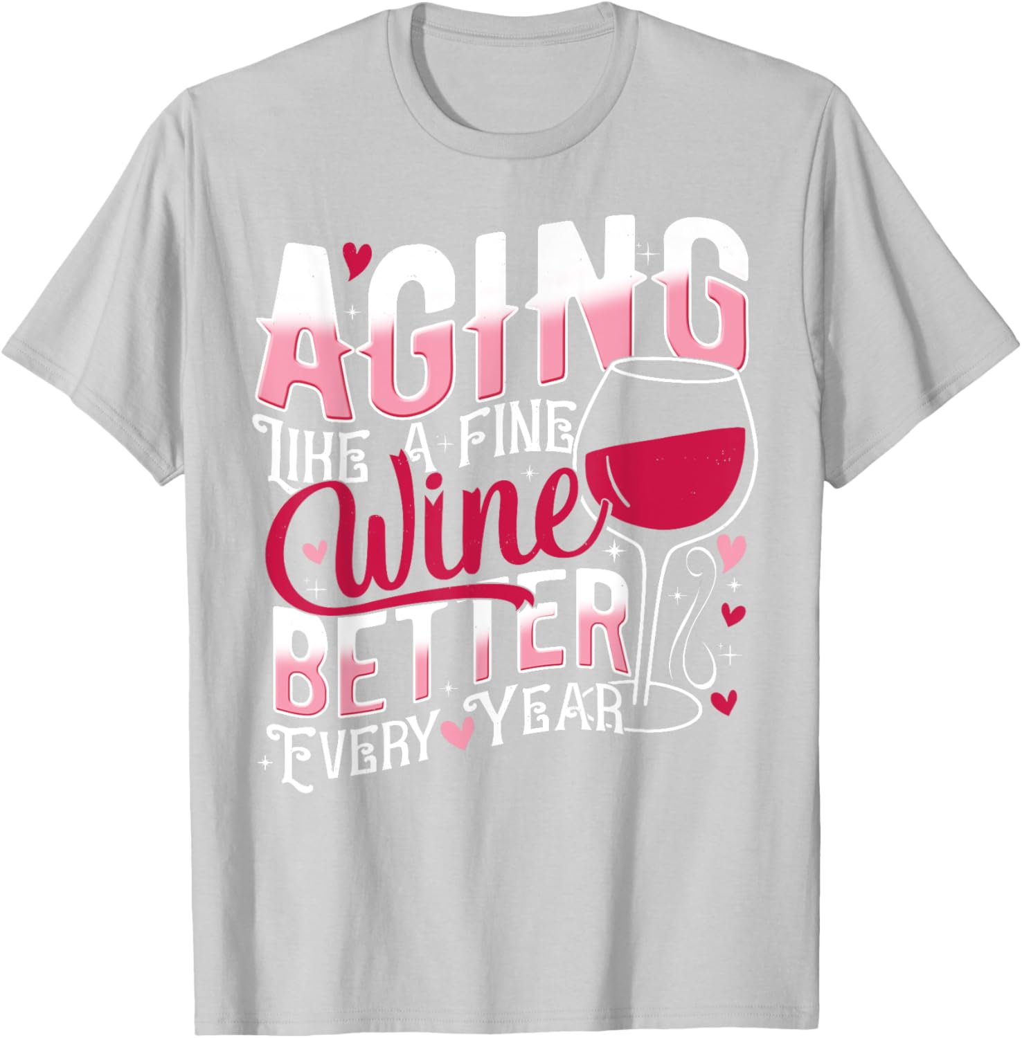 Aging Like A Fine Wine Funny T-Shirt Gift for Wine Lovers - 3