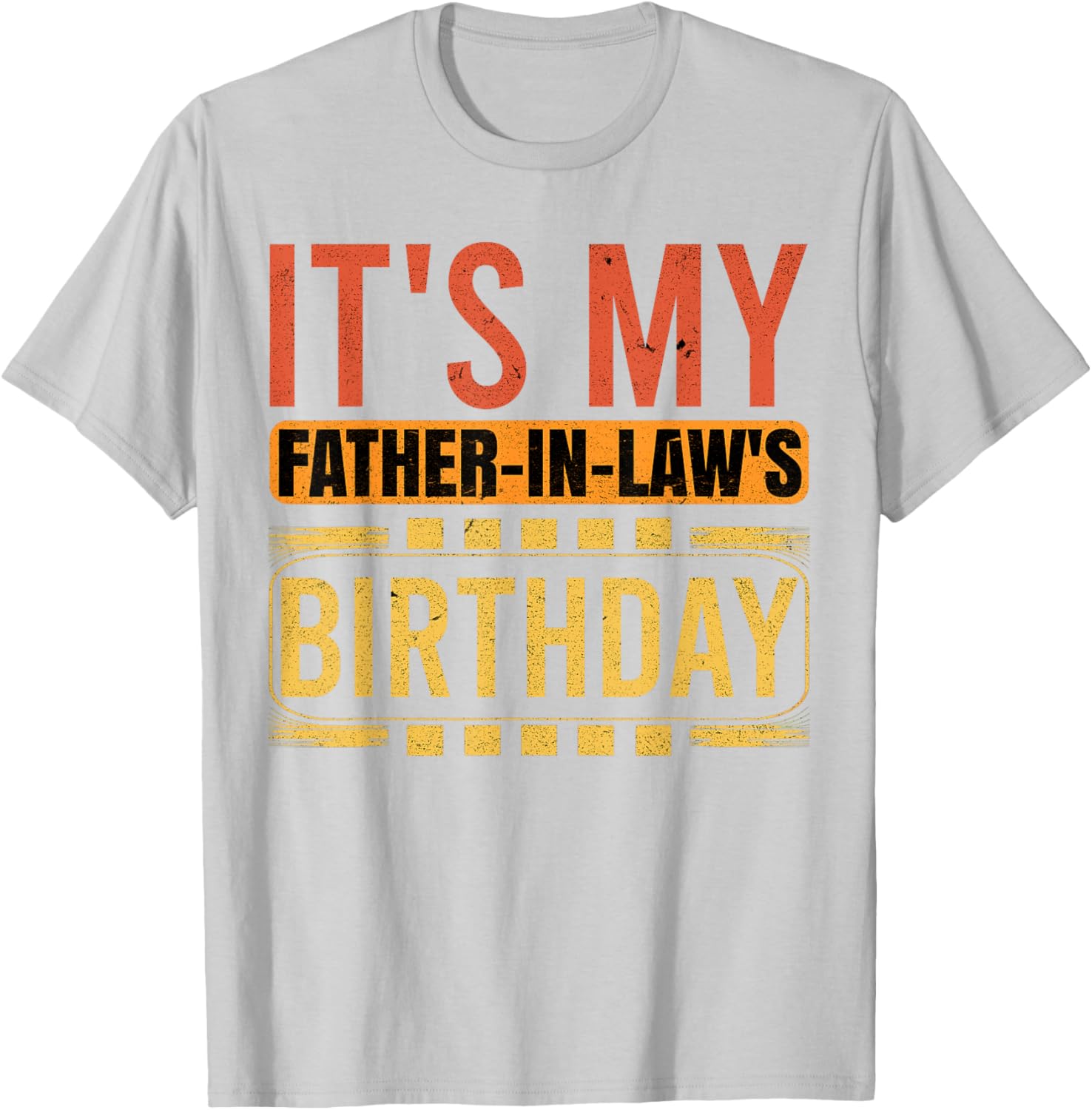 Retro Family Humor T-Shirt for Father in Law's Birthday Celebration - 23