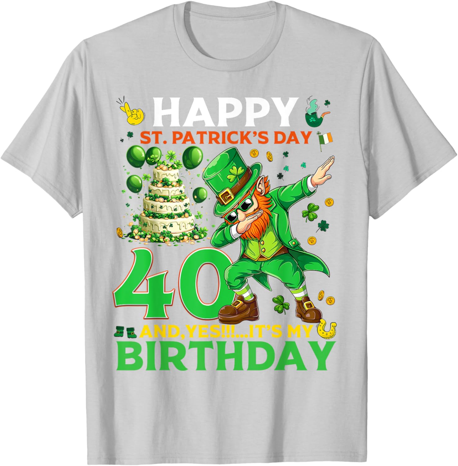 Happy St. Patrick's Day 40th Birthday Lucky T-Shirt for Celebrations - 13