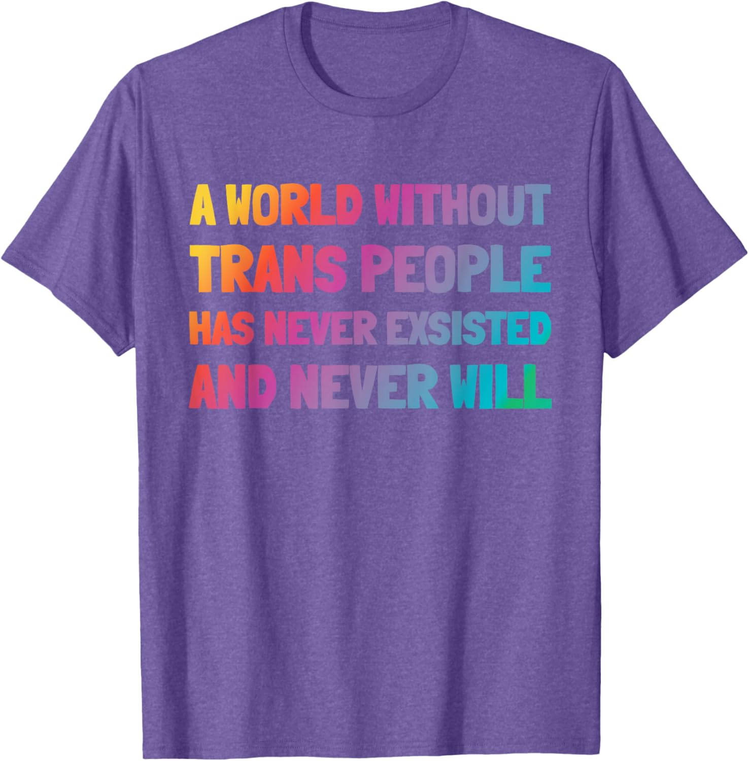 A World Without Trans People T-Shirt for Inclusion and Support - 3