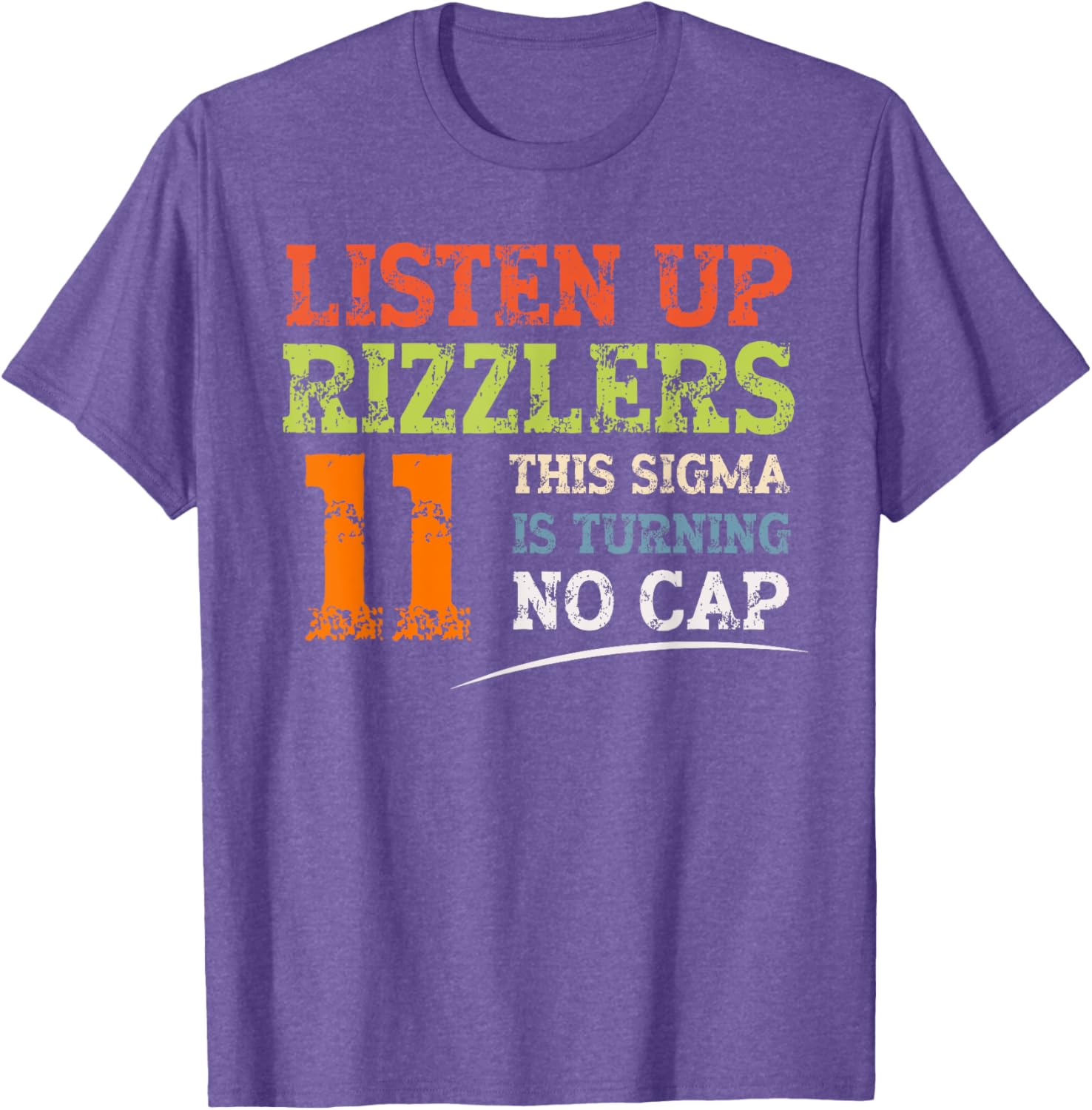 Celebrate 11th Birthday with Listen Up Rizzlers Sigma T-Shirt - 7