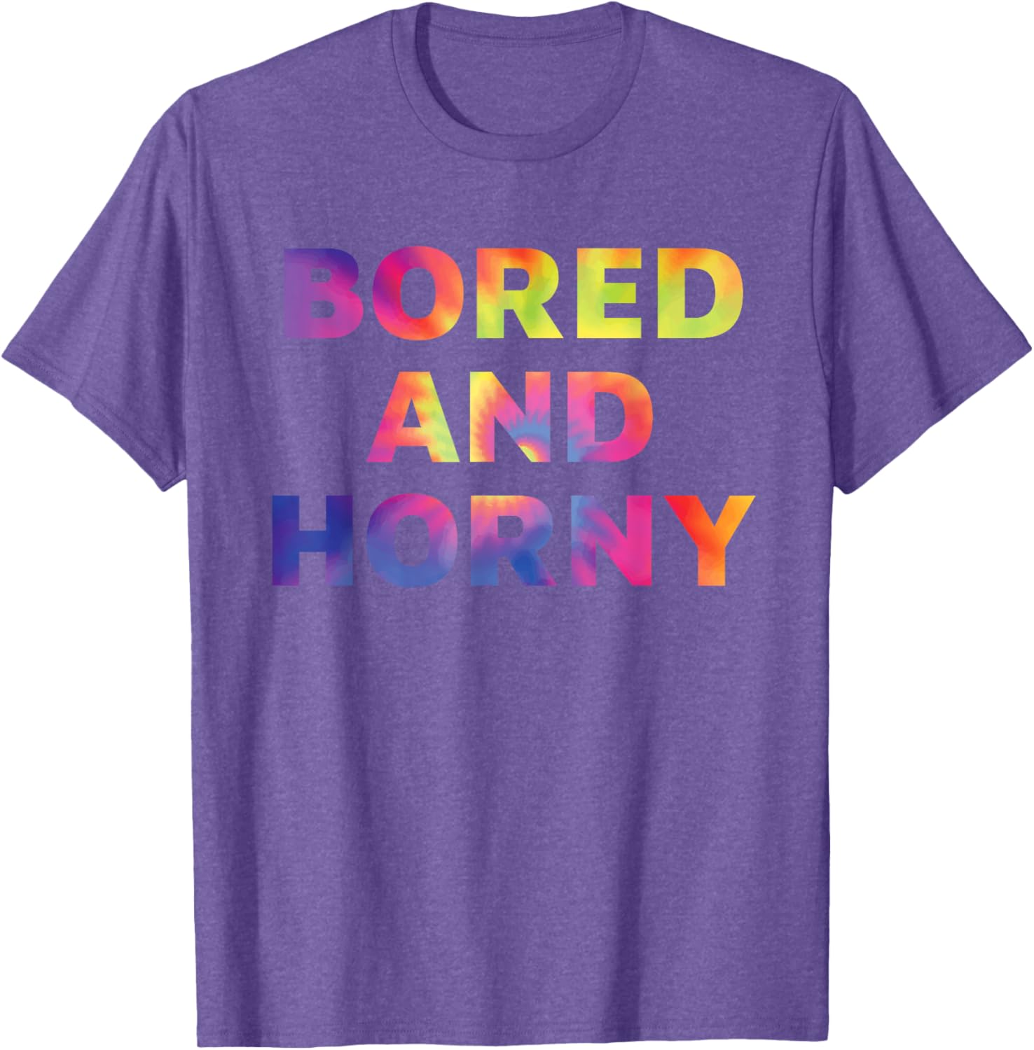 Bored And Horny Funny Quote T-Shirt for Fun Casual Wear - 15