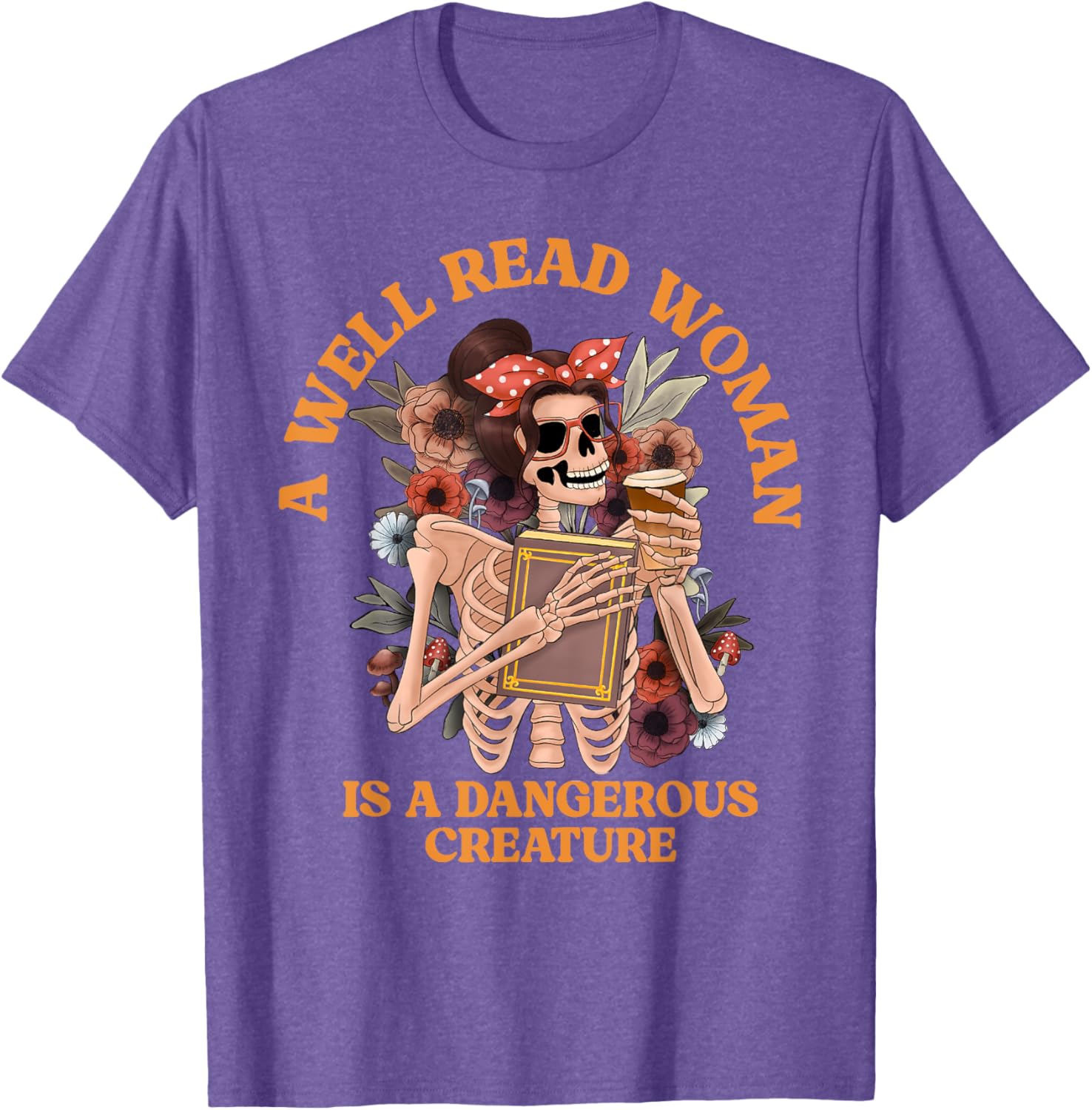 A Well-Read Woman Is A Dangerous Creature Librarian T-Shirt for Book Lovers - 7