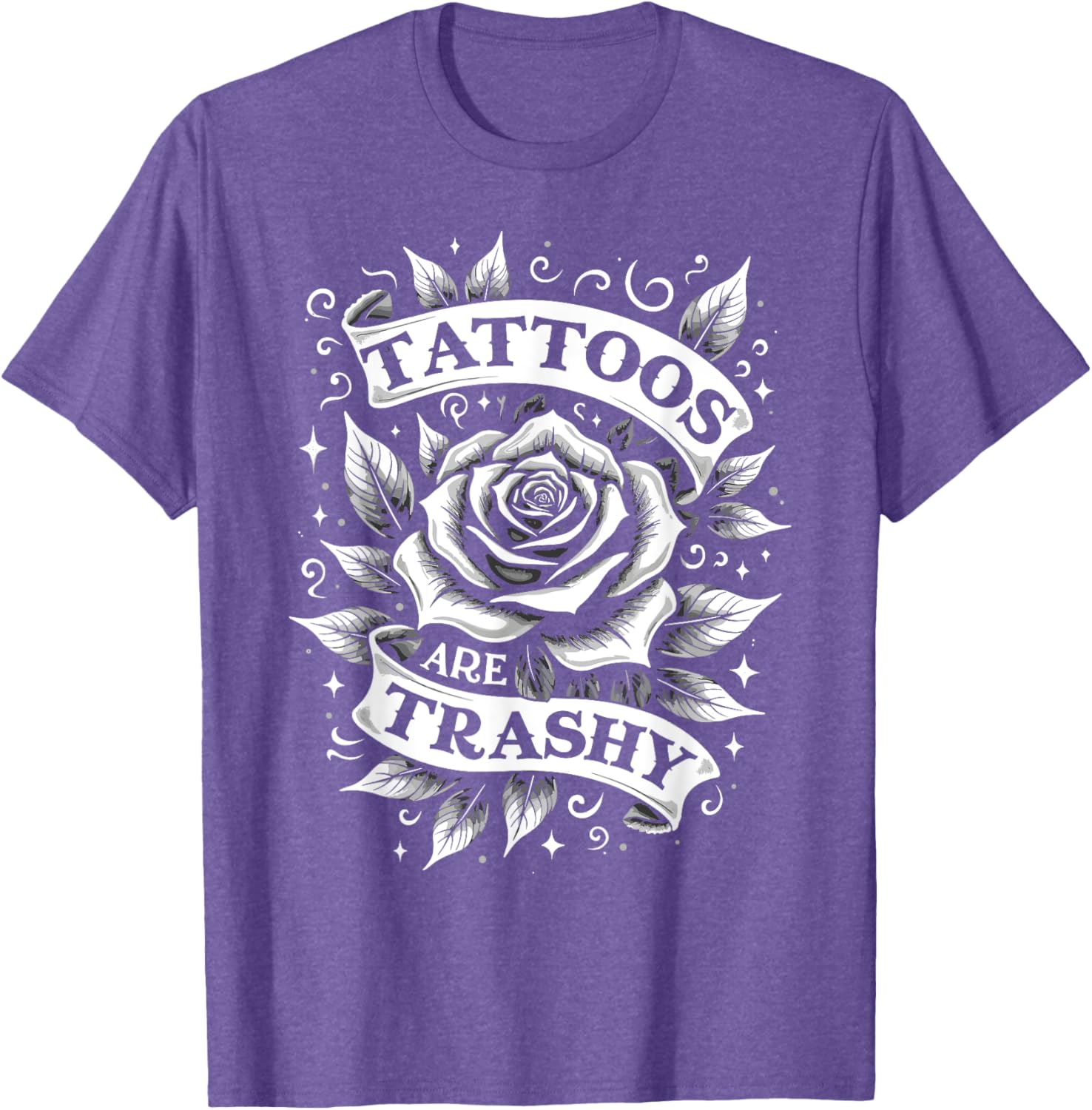 Trendy Tattoos Are Trashy But You're Secretly Jealous T-Shirt Design - 9