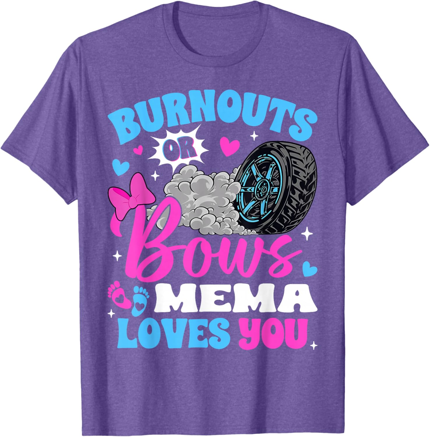 Burnouts or Bows Mema Loves You Fun Gender Reveal T-Shirt for Mom - 6