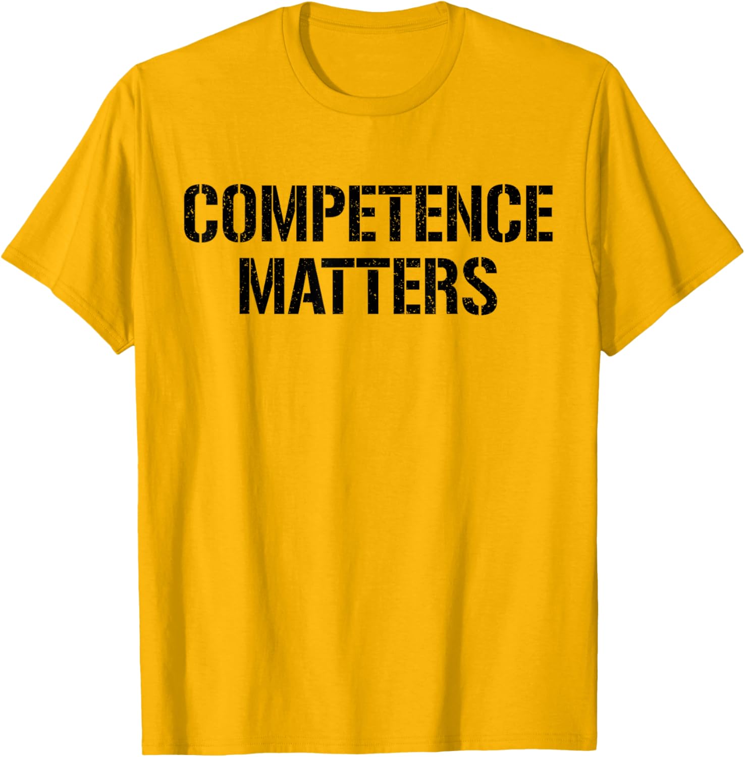 Competence Matters Meritocracy T-Shirt for Unisex Style and Comfort - 17