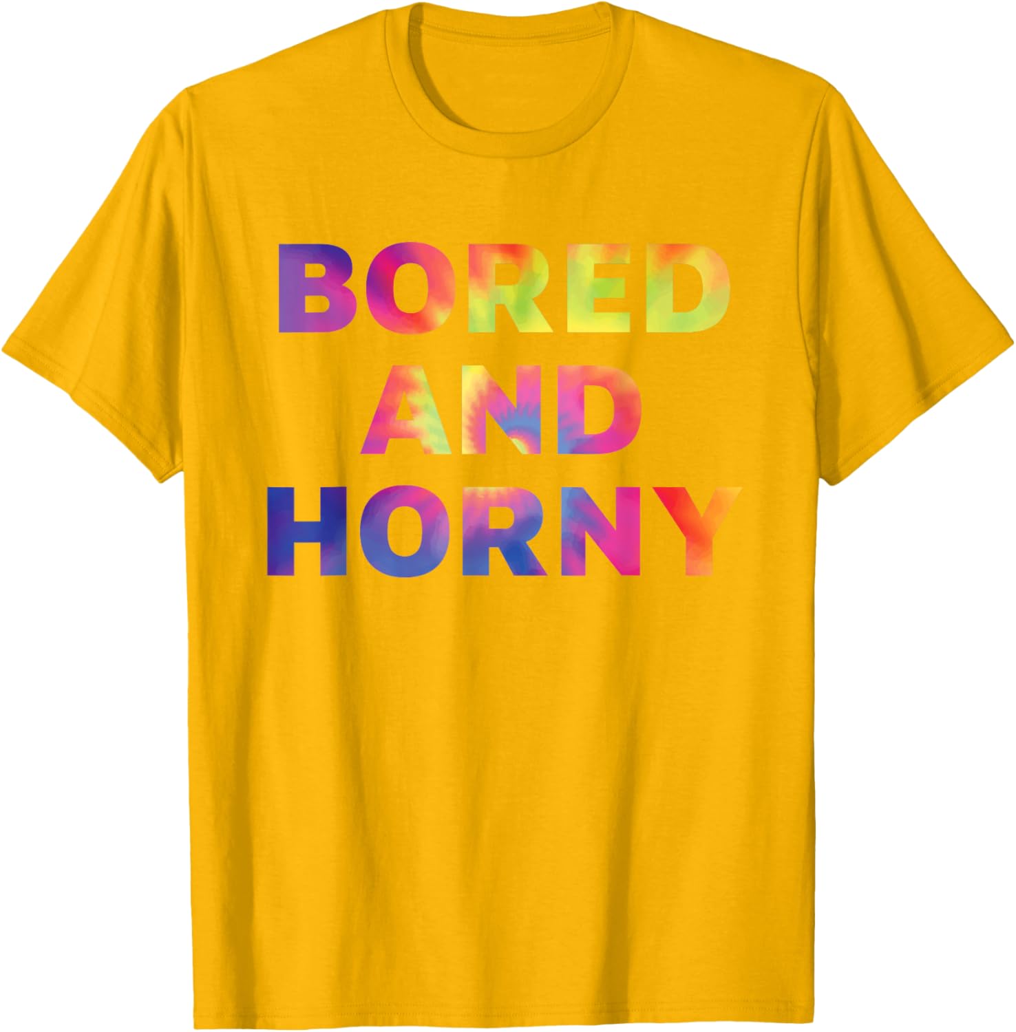 Bored And Horny Funny Quote T-Shirt for Fun Casual Wear - 9