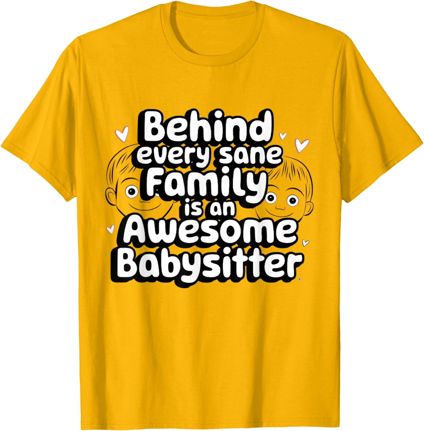 Awesome Babysitter T-Shirt for Sane Families - Fun & Stylish Gift - 7