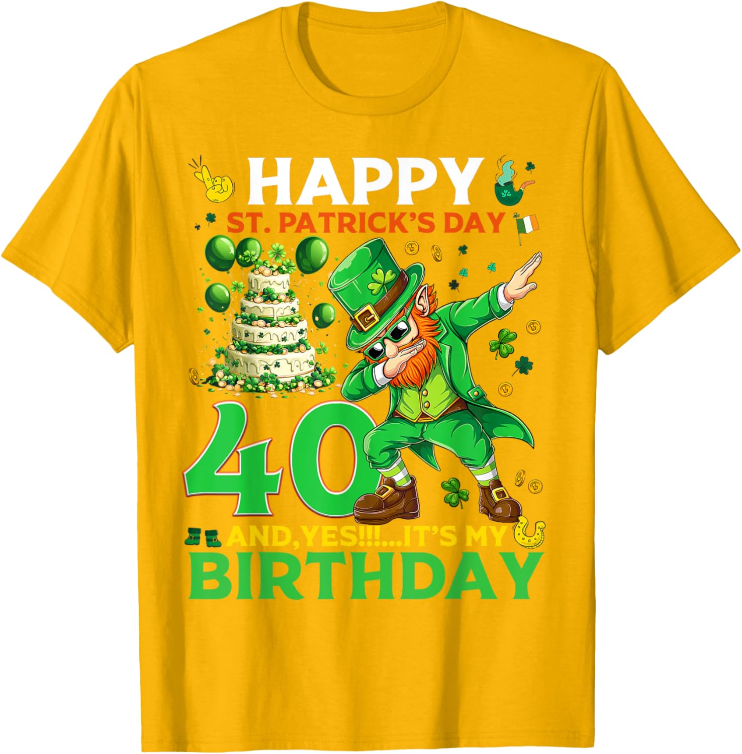 Happy St. Patrick's Day 40th Birthday Lucky T-Shirt for Celebrations - 15