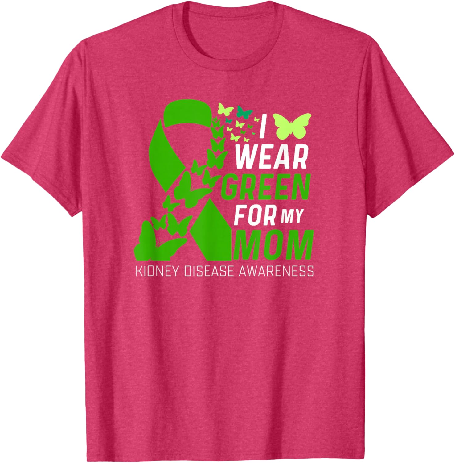Wear Green for Kidney Disease Awareness Support T-Shirt for Moms - 1