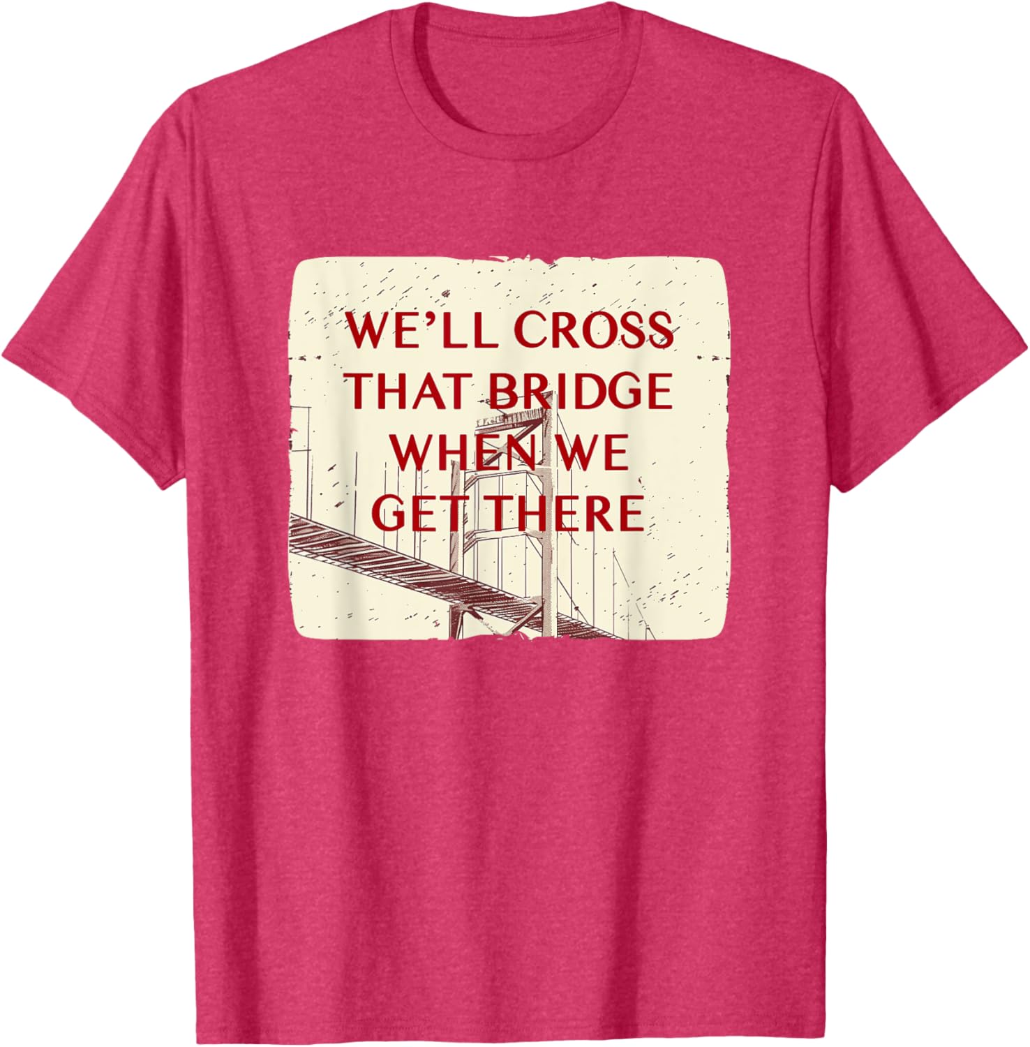 We'll Cross That Bridge Idiom Costume T-Shirt for Kids and Adults - 22