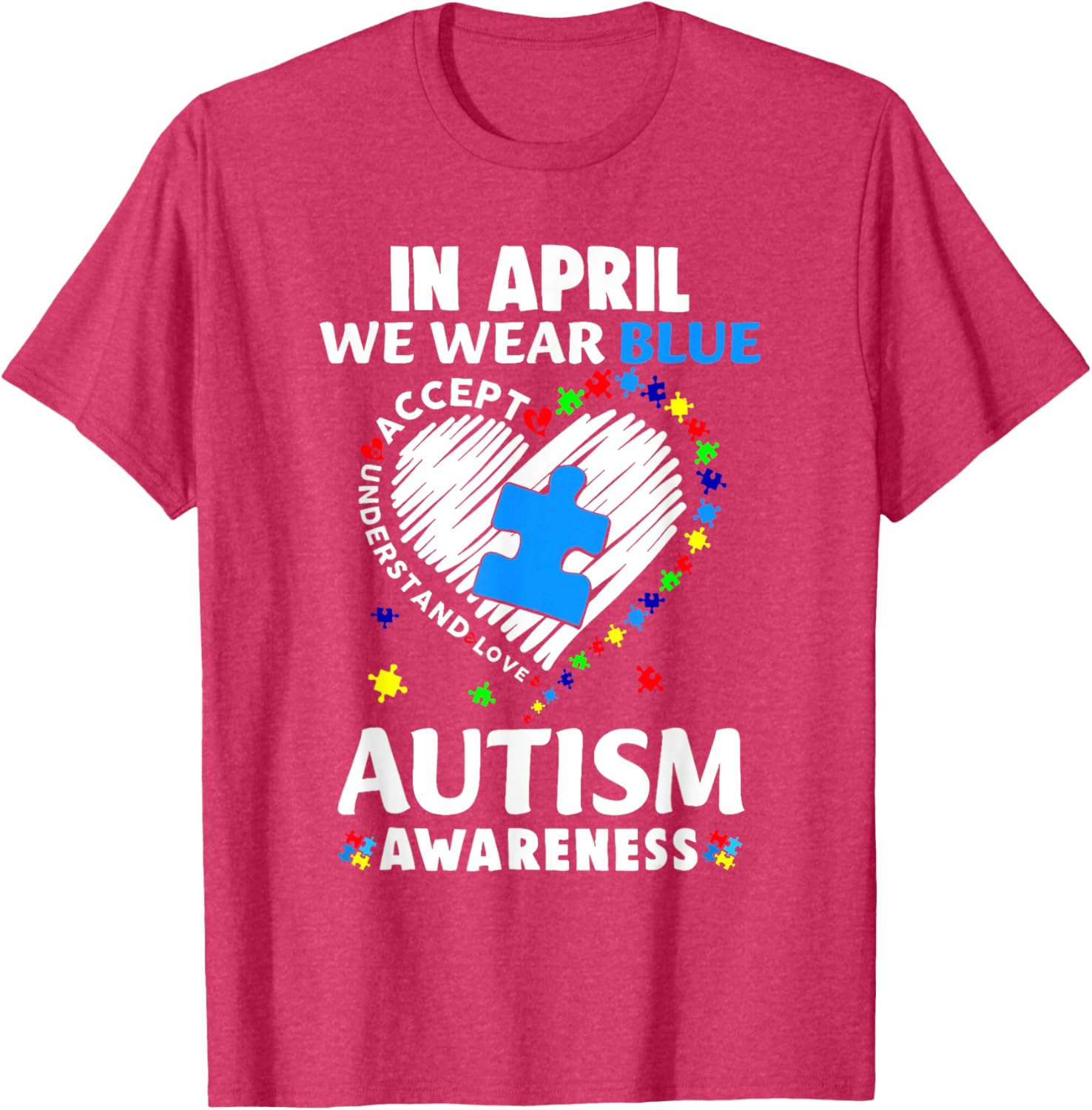 April Autism Awareness T-Shirt in Blue - Accept Understand Spread Love - 15