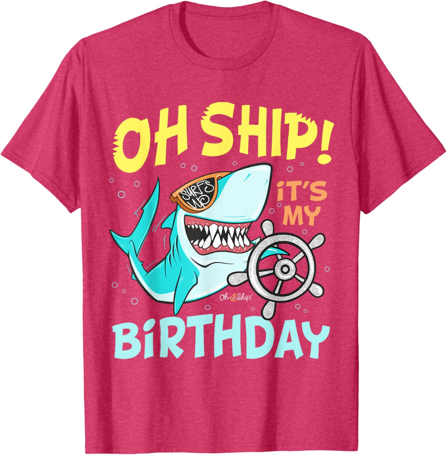 Oh Ship It's My Birthday Cruise T-Shirt Fun Celebration Apparel - 1