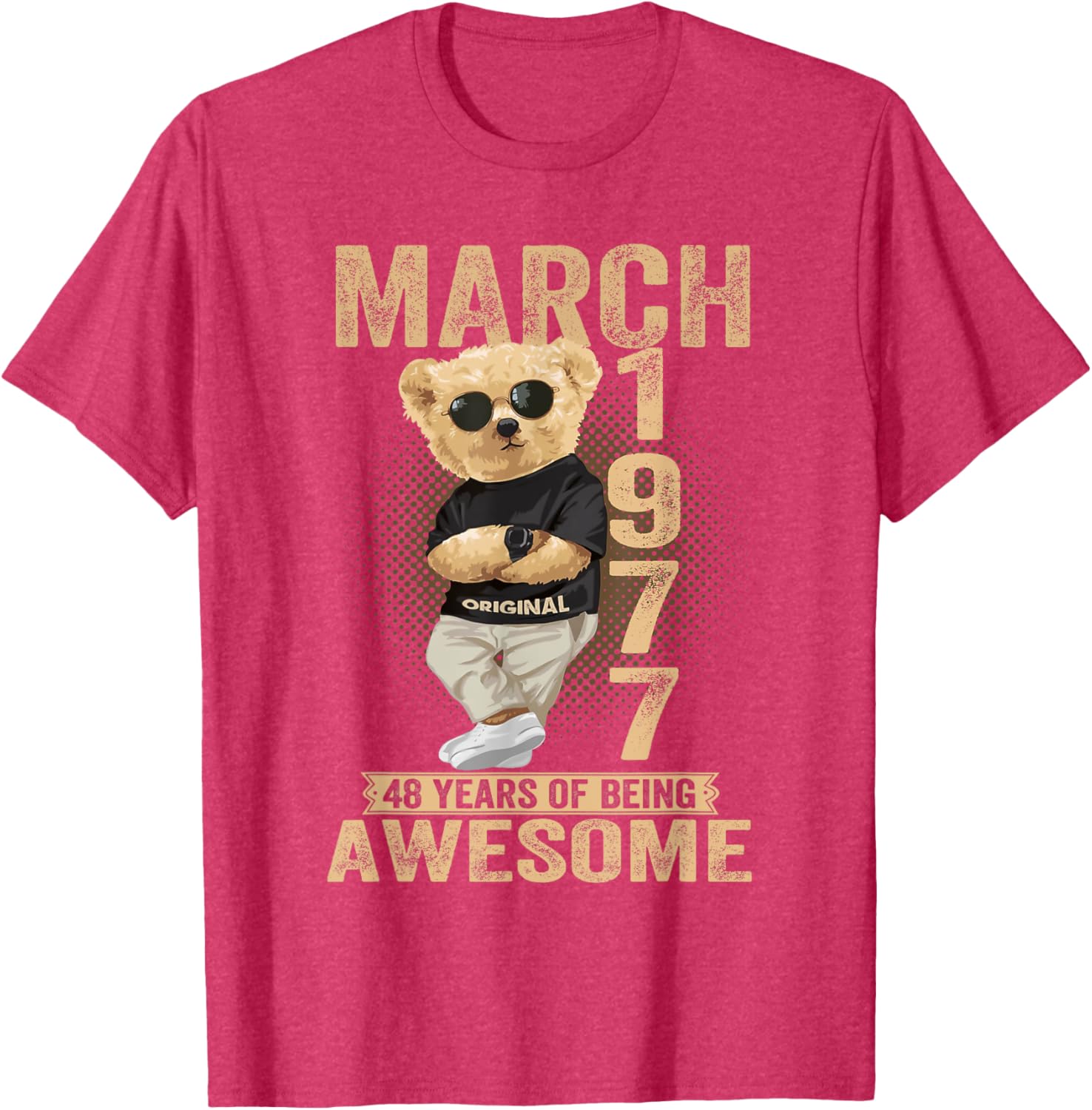 Awesome Teddy Bear T-Shirt for March 48th Birthday Celebration 1977 - 23