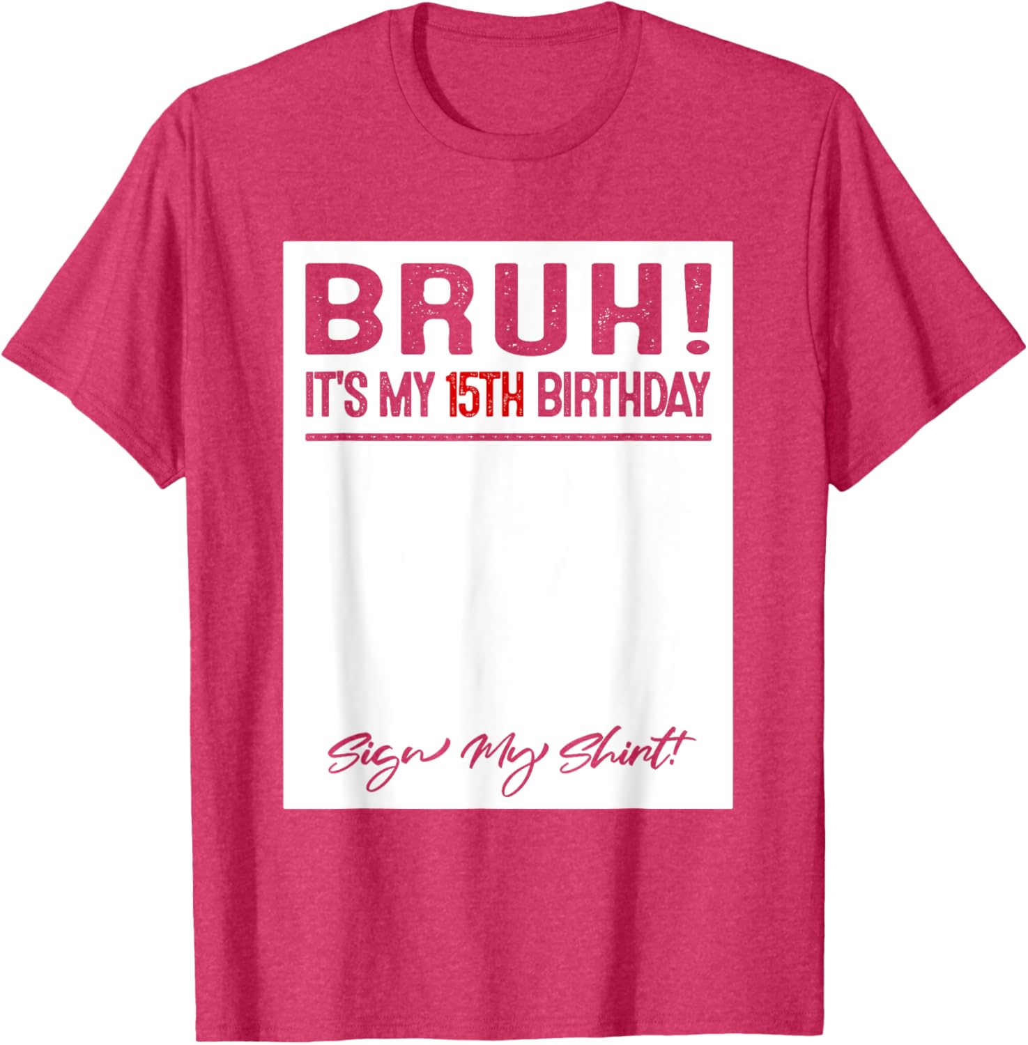 Cool 15th Birthday Sign My T-Shirt for Fun Celebrations and Photos - 9