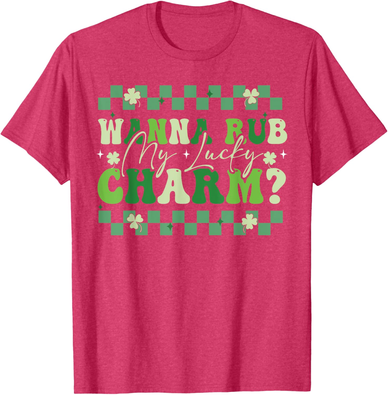 Wanna Rub My Lucky Charm Saint Patrick's Day T-Shirt for Fun Celebrations - 19
