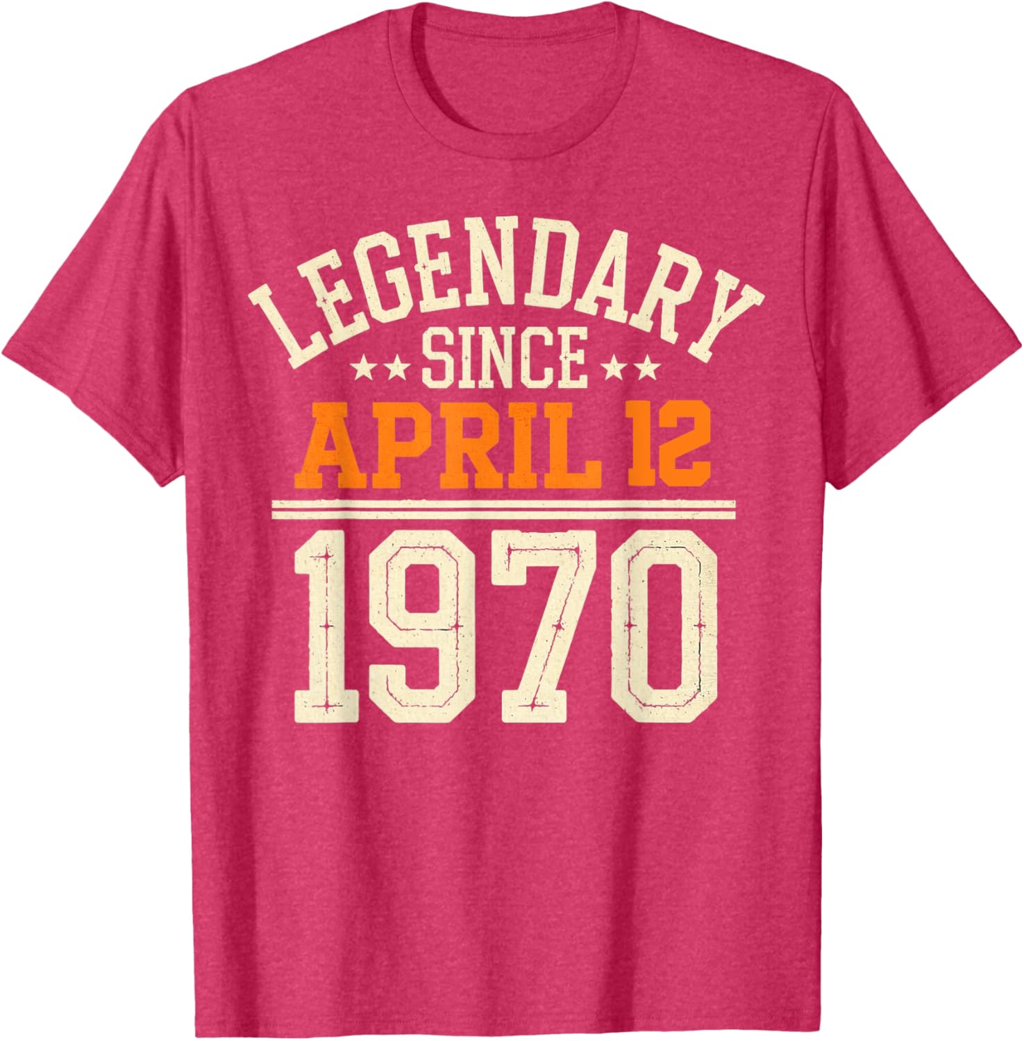 Legendary Since April 12, 1970 Funny Retro Birthday T-Shirt for Men and Women - 16