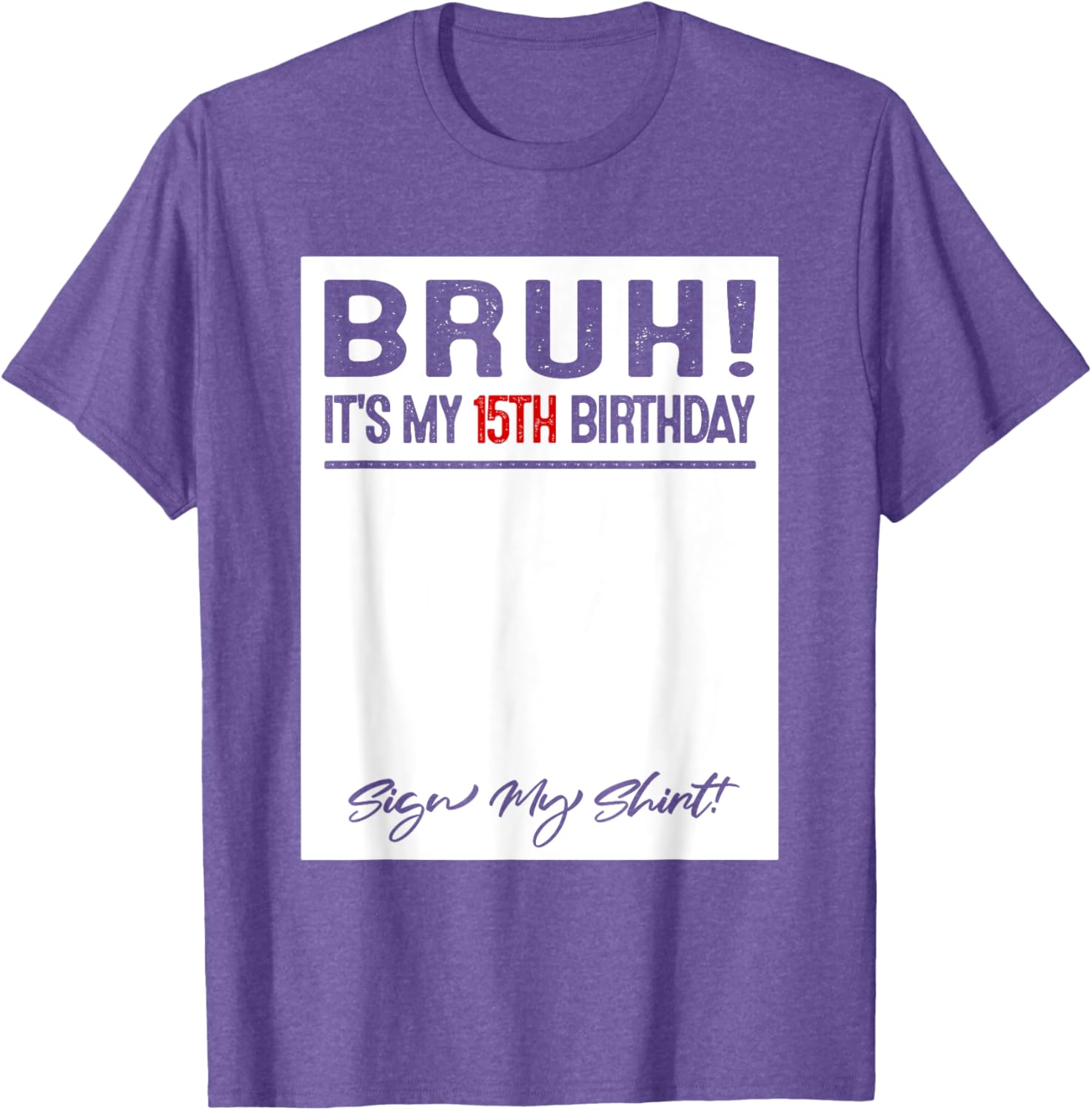 Cool 15th Birthday Sign My T-Shirt for Fun Celebrations and Photos - 14