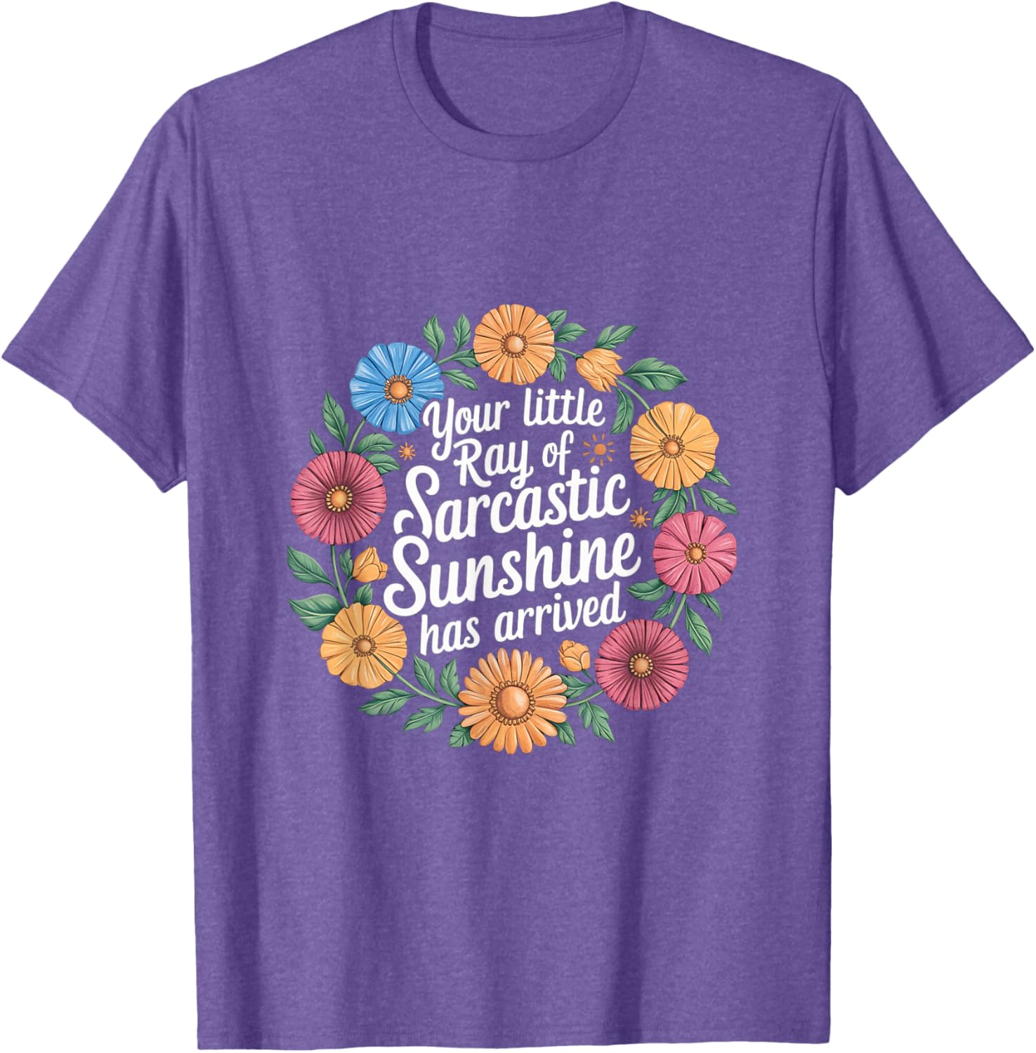 Your Little Ray of Sarcastic Sunshine T-Shirt for Fun Casual Wear - 14