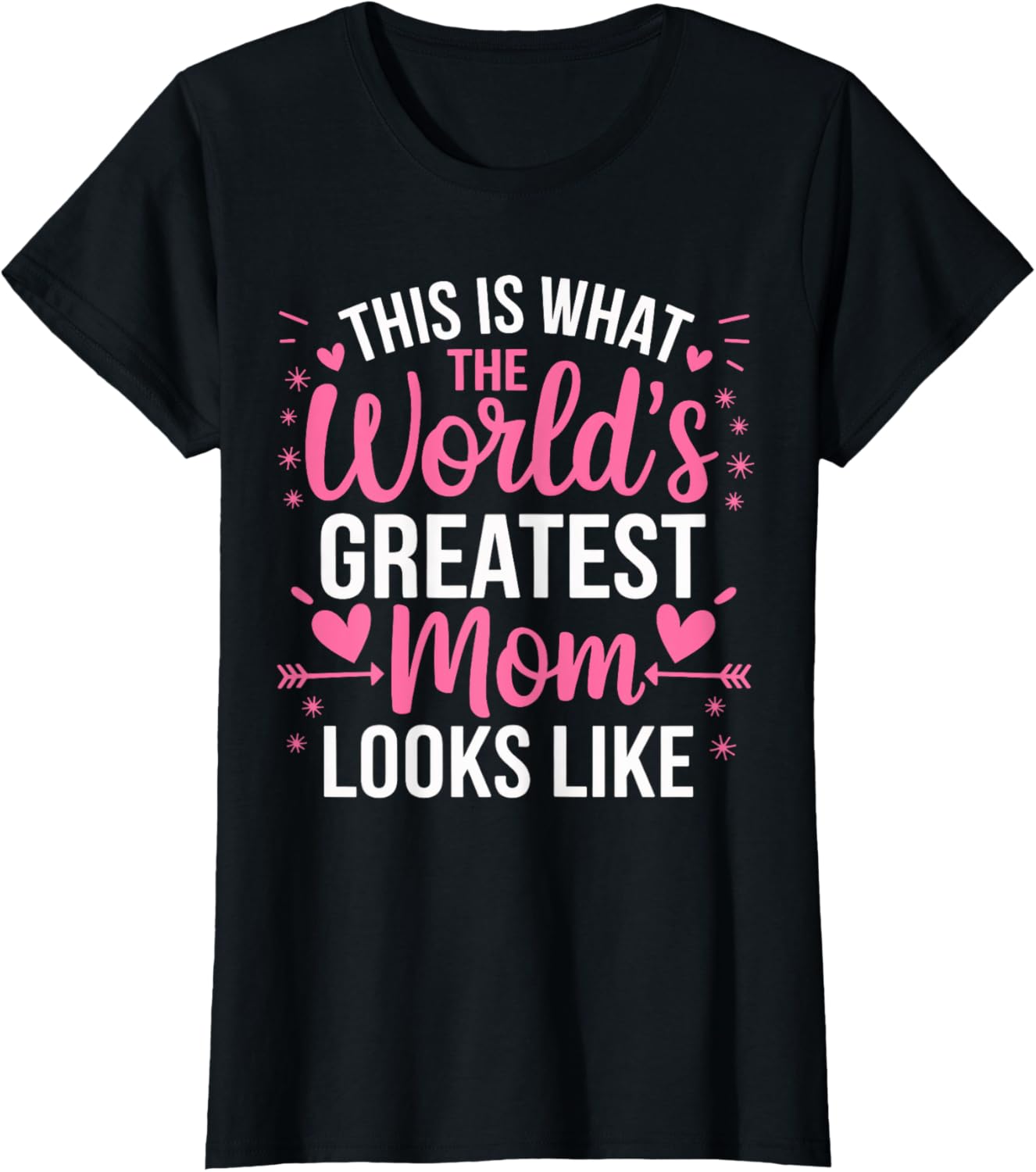 World's Greatest Mom T-Shirt for Best Mother - Perfect Gift Idea - 17