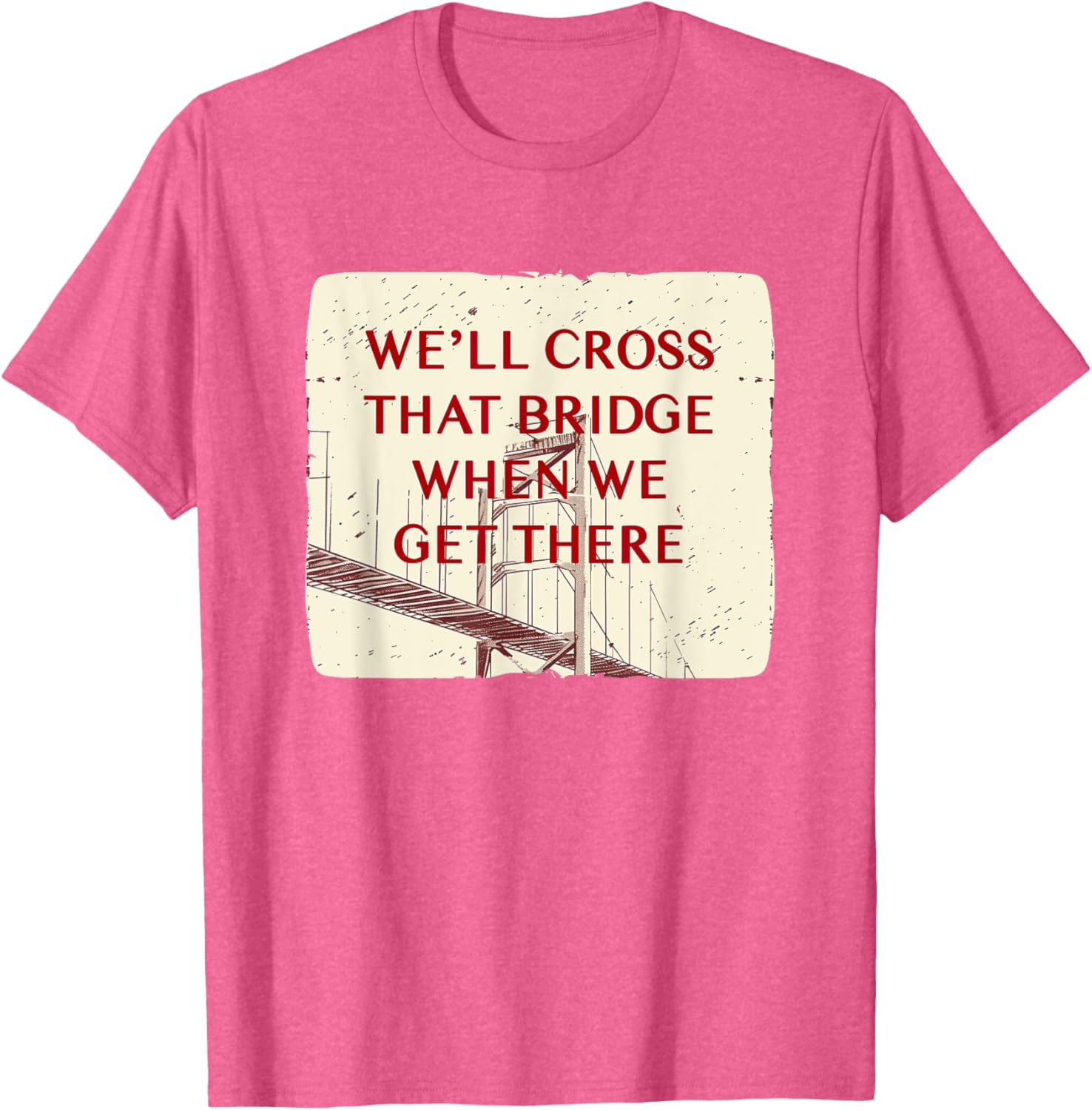 We'll Cross That Bridge Idiom Costume T-Shirt for Kids and Adults - 19