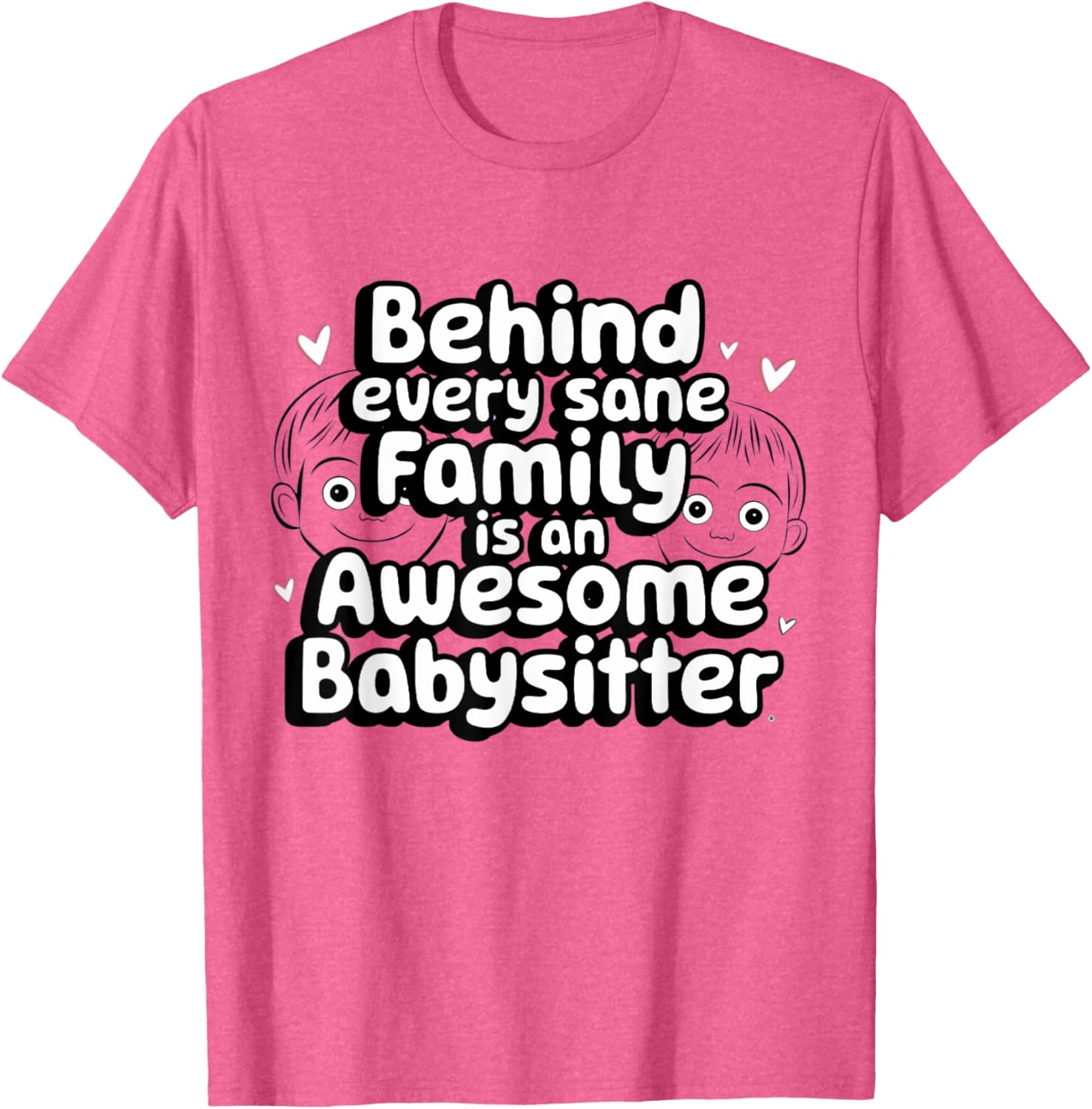 Awesome Babysitter T-Shirt for Sane Families - Fun & Stylish Gift - 5