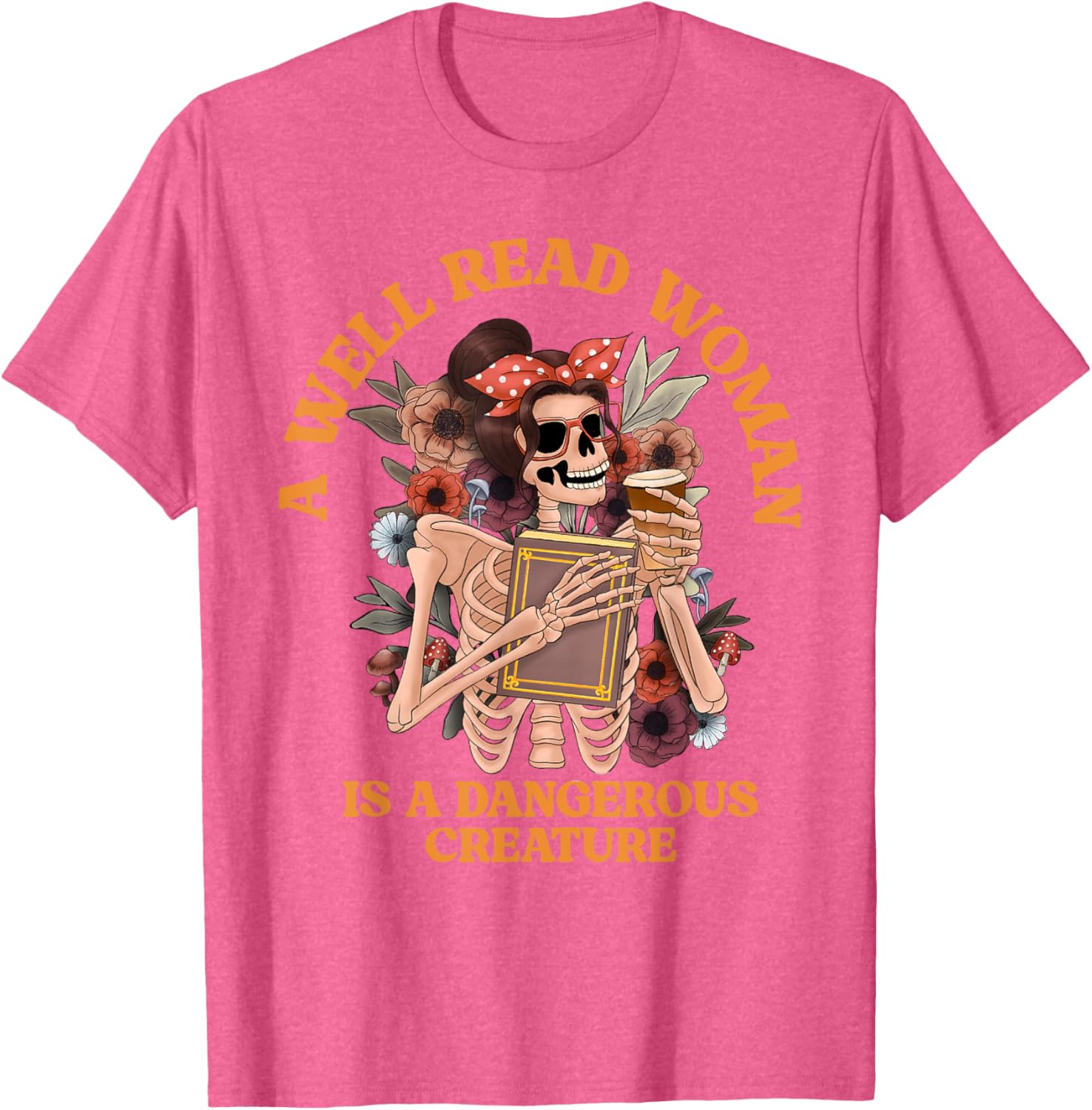 A Well-Read Woman Is A Dangerous Creature Librarian T-Shirt for Book Lovers - 11